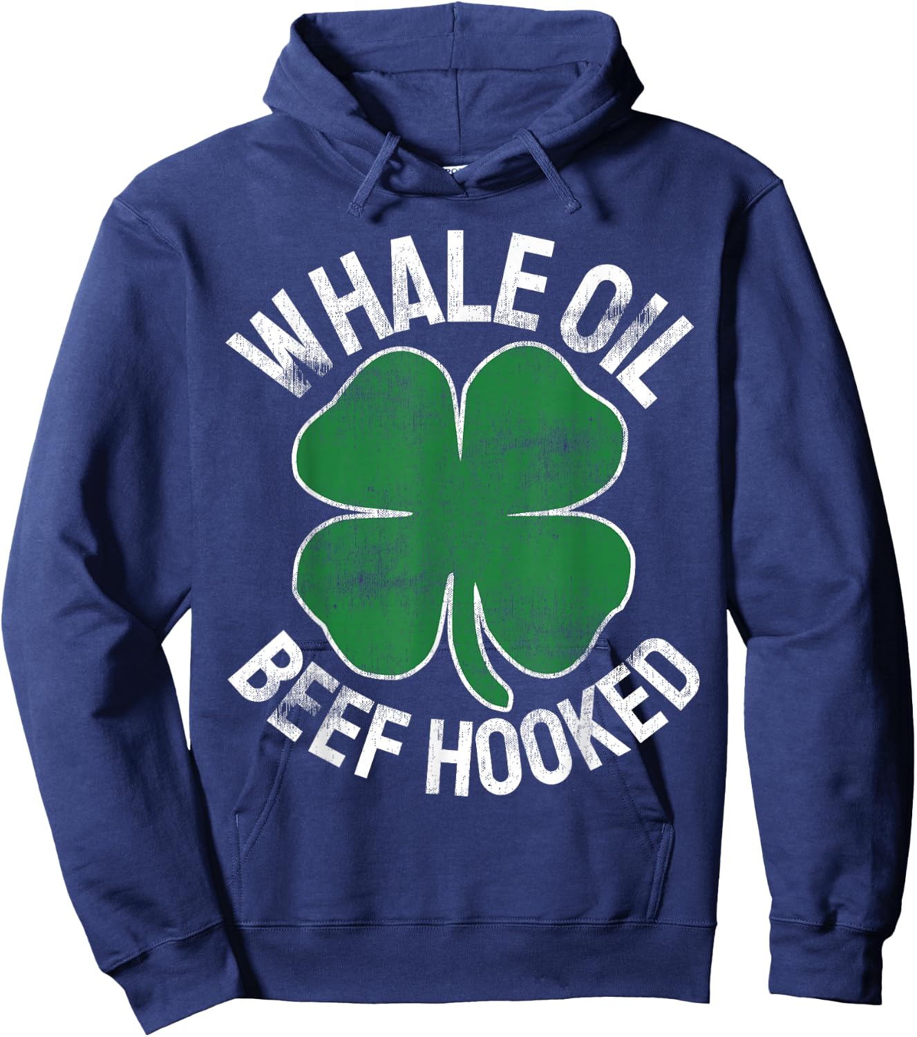 Whale Oil Beef Hooked Gift Speak ST PATRICKS DAY Irish Hoodie - Hoodie | Navy