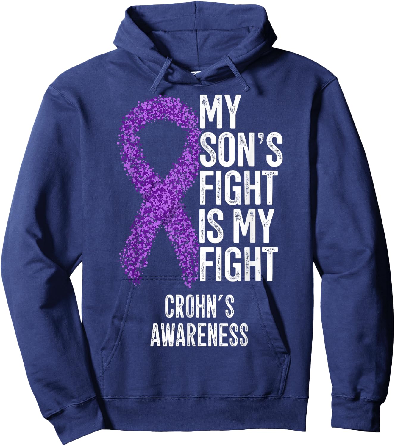 Crohn's Disease My Son's Fight Is My Fight Crohn's Awareness Hoodie - Hoodie | Navy
