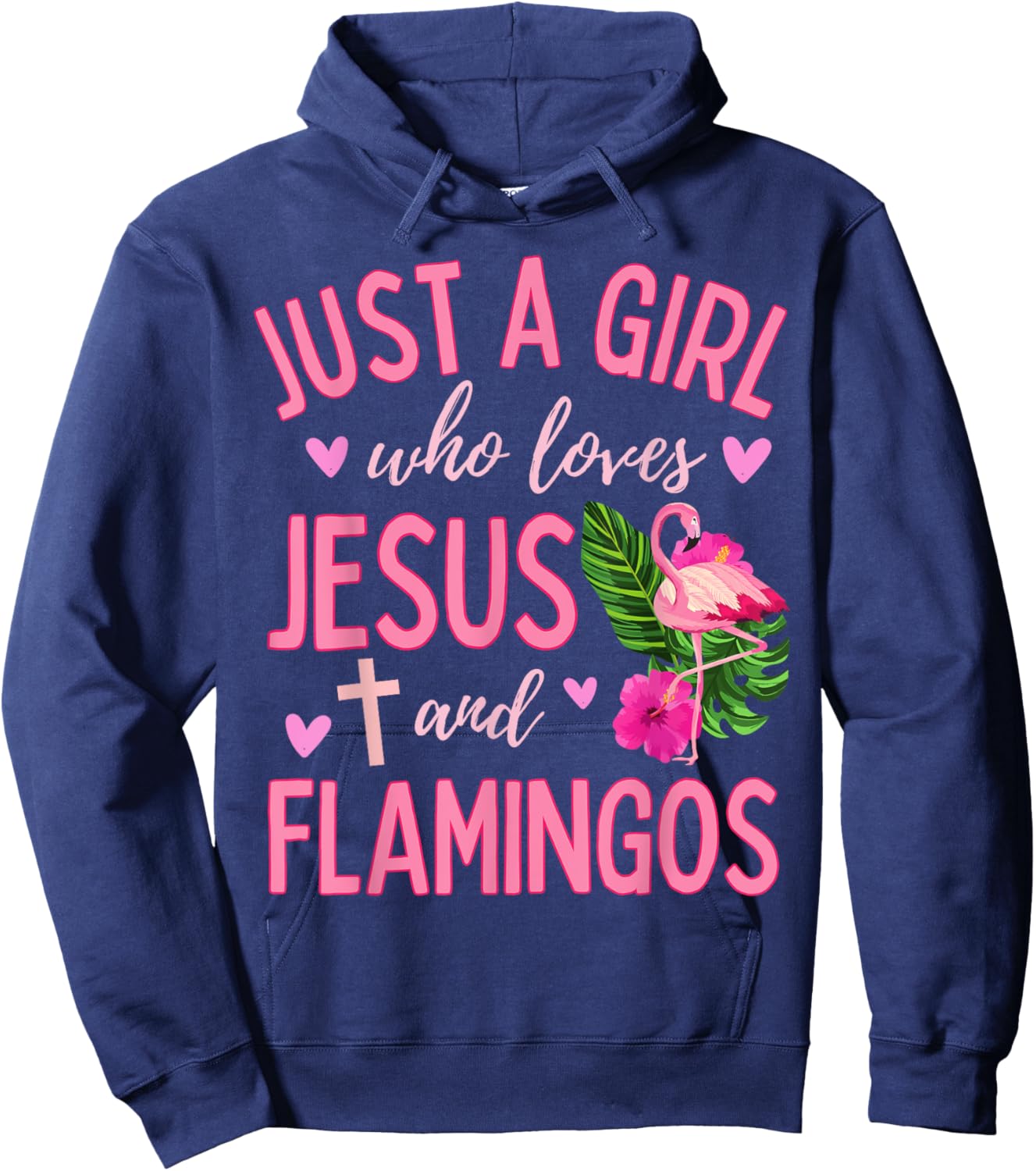 Just A Girl Who Loves Jesus and Flamingos Christian Cute Hoodie - Hoodie | Navy