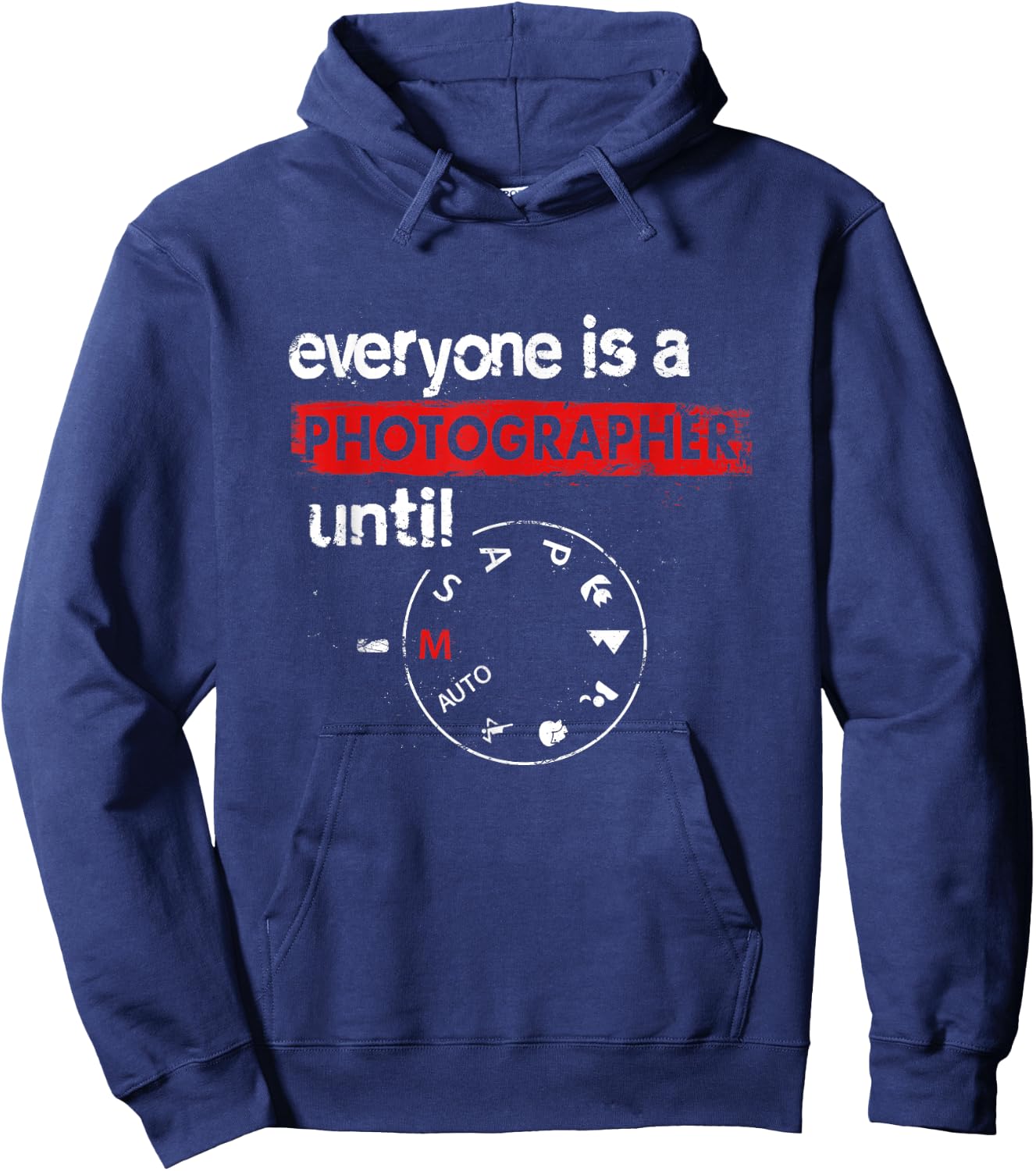 Everyone Is A Photographer Until Manual Mode Photo Camera Hoodie - Hoodie | Navy