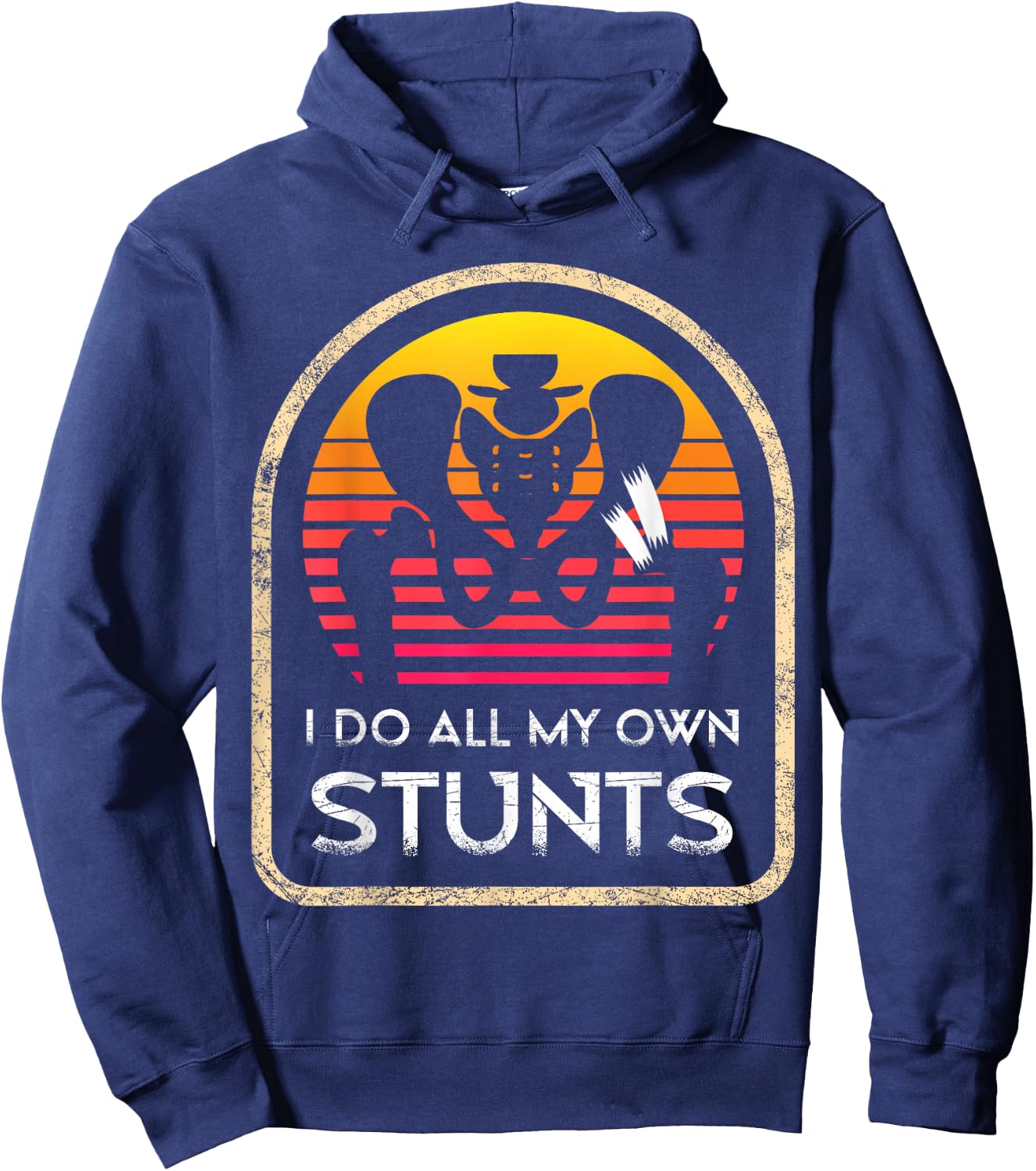 I Do All My Own Stunts Hip Surgery Recovery Hospital Surgery Hoodie - Hoodie | Navy