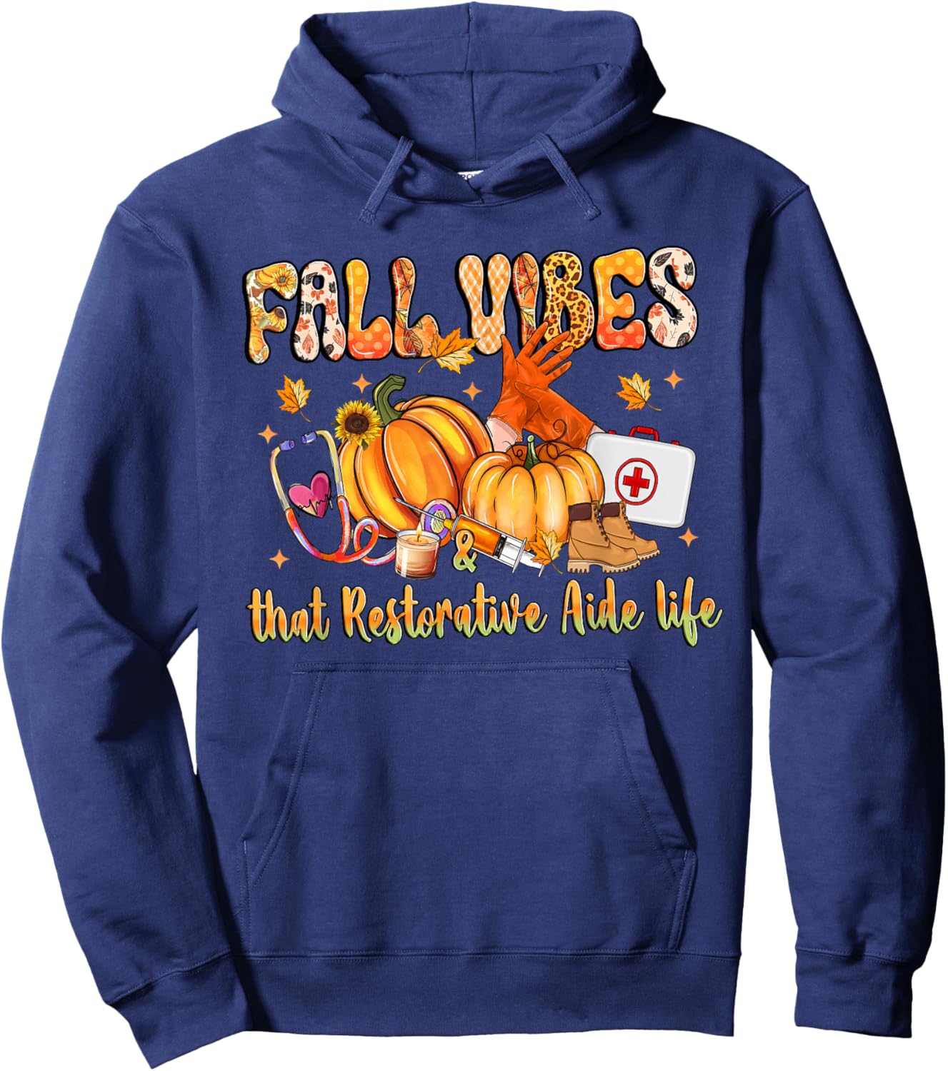 Fall Vibes & That Restorative Aide Life Pumpkin Nurse Hoodie - Hoodie | Navy