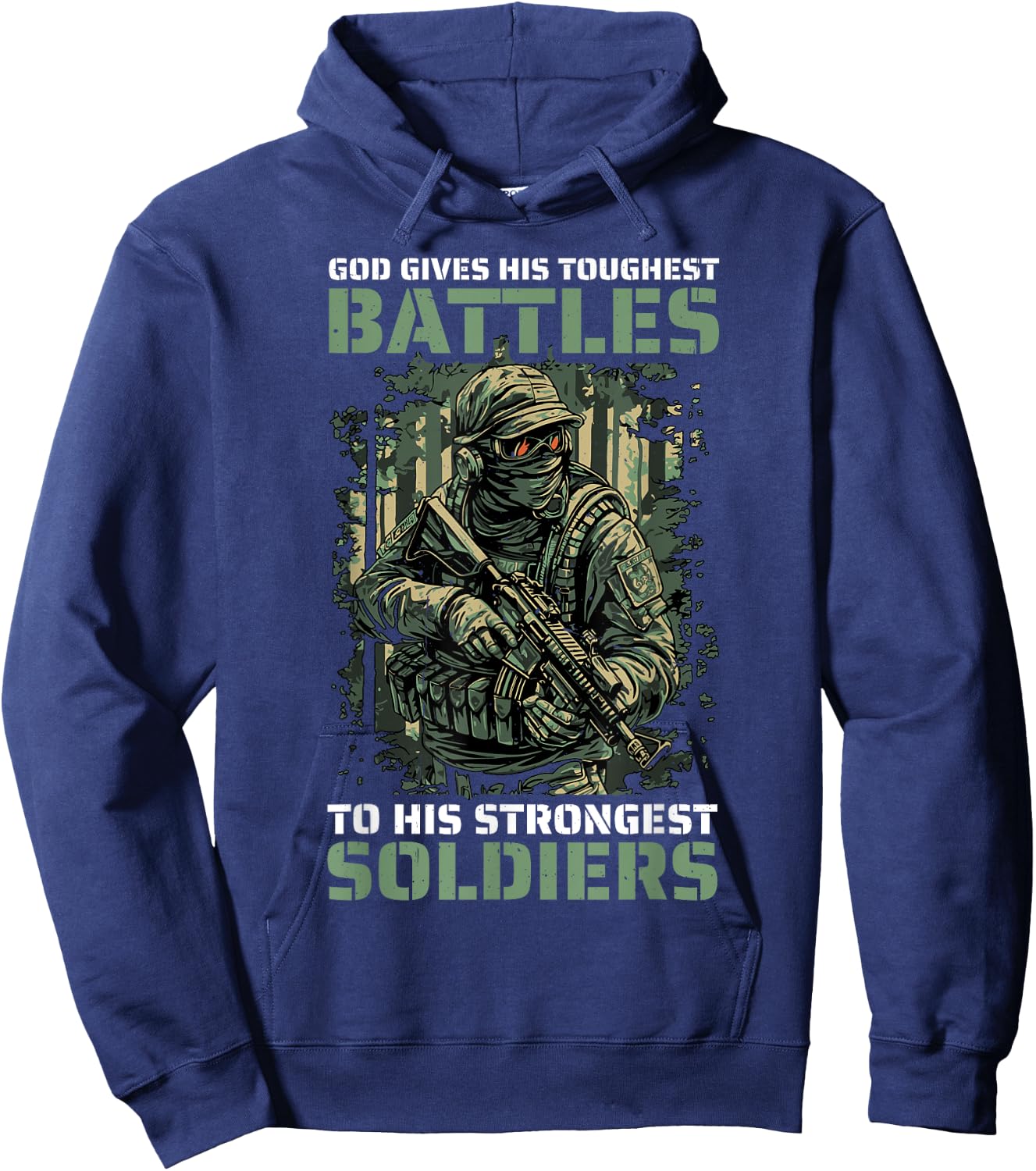God Gives His Toughest Battles To His Strongest Soldiers Hoodie - Hoodie | Navy
