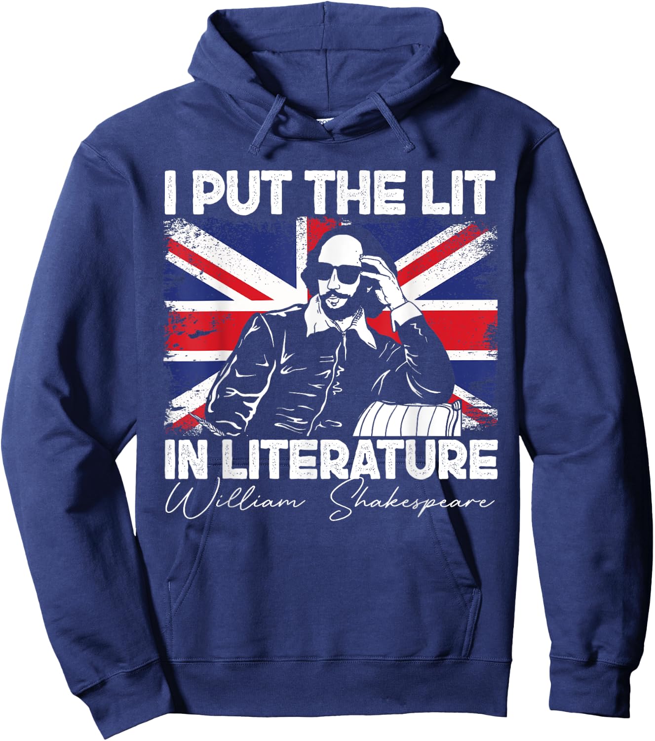 I Put The Lit In Literature - Funny William Shakespeare Hoodie - Hoodie | Navy