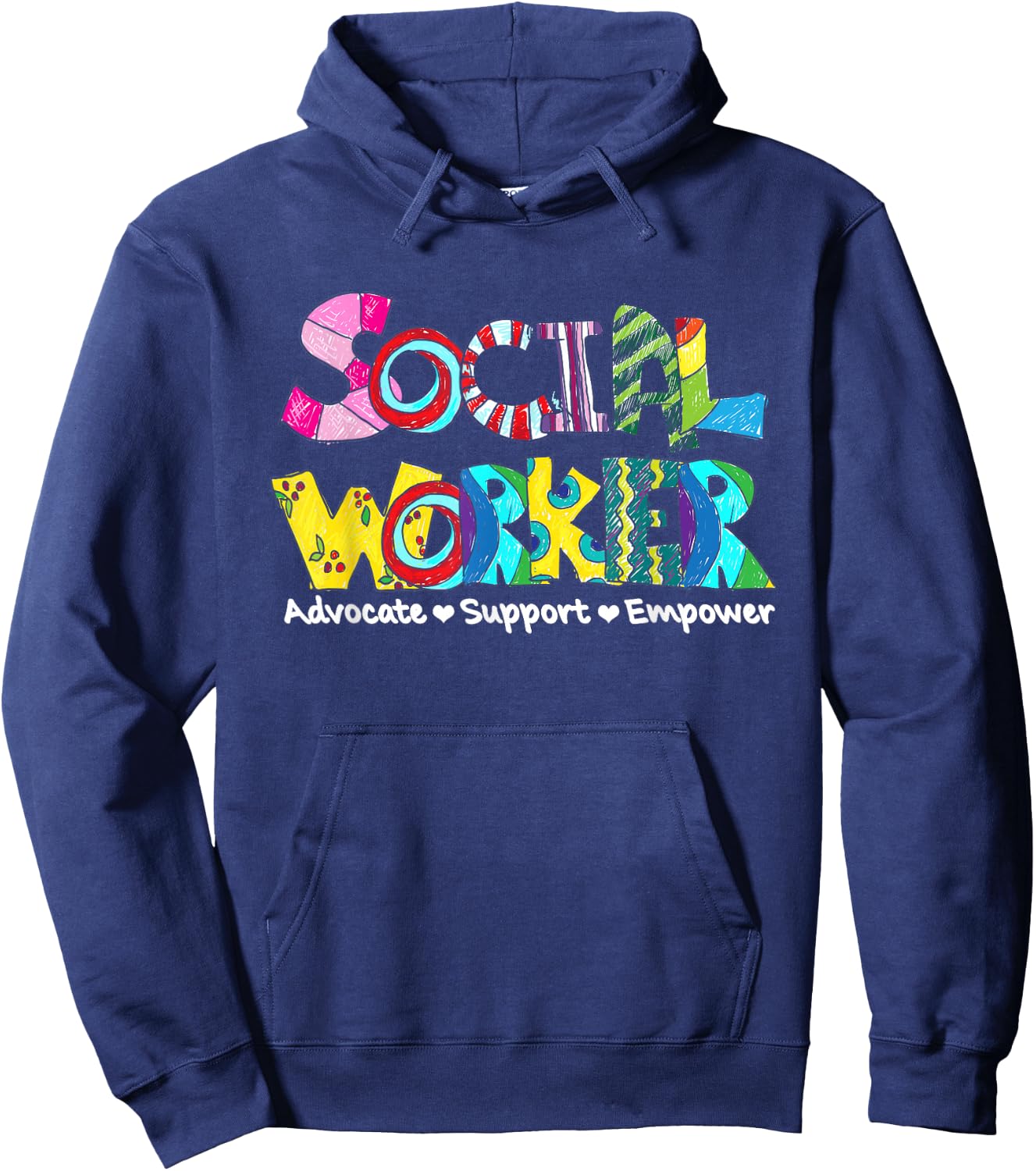 Advocate Support And Empower Social Worker Social Work Month Hoodie - Hoodie | Navy
