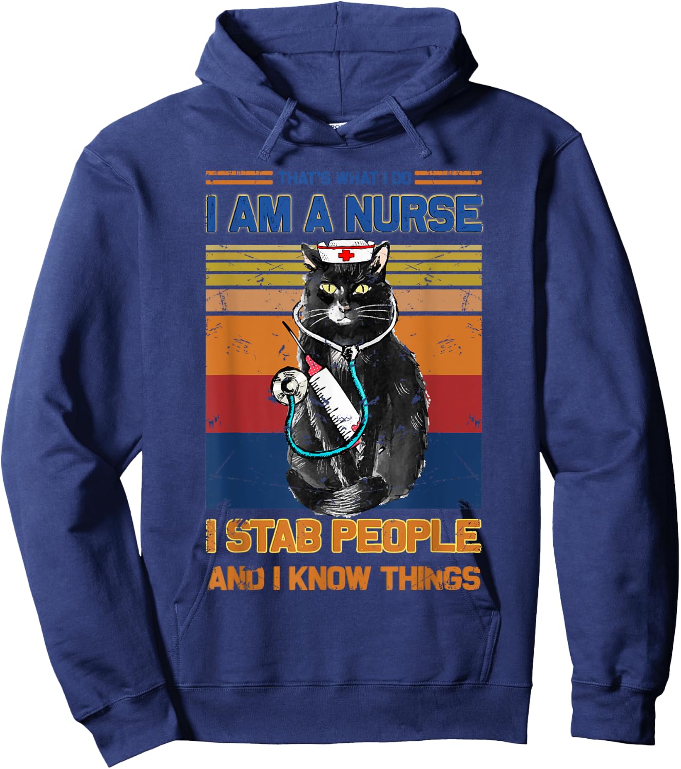 I Am A Cat Nurse I Stab People I Know Things Black Cat Men Women Hoodie - Hoodie | Navy
