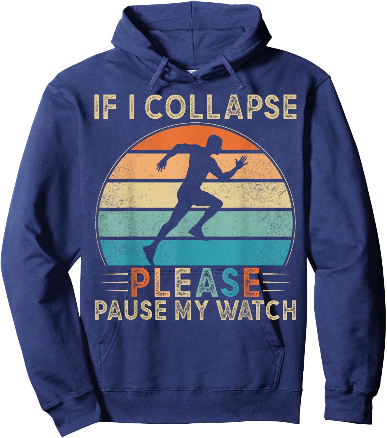 If I Collapse Please Pause My Watch Marathon Running Hoodie - Hoodie | Navy