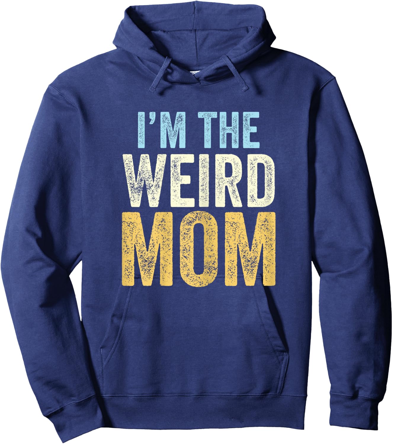 I'm The Weird Mom Funny Matching Mother Daughter Son Hoodie - Hoodie | Navy