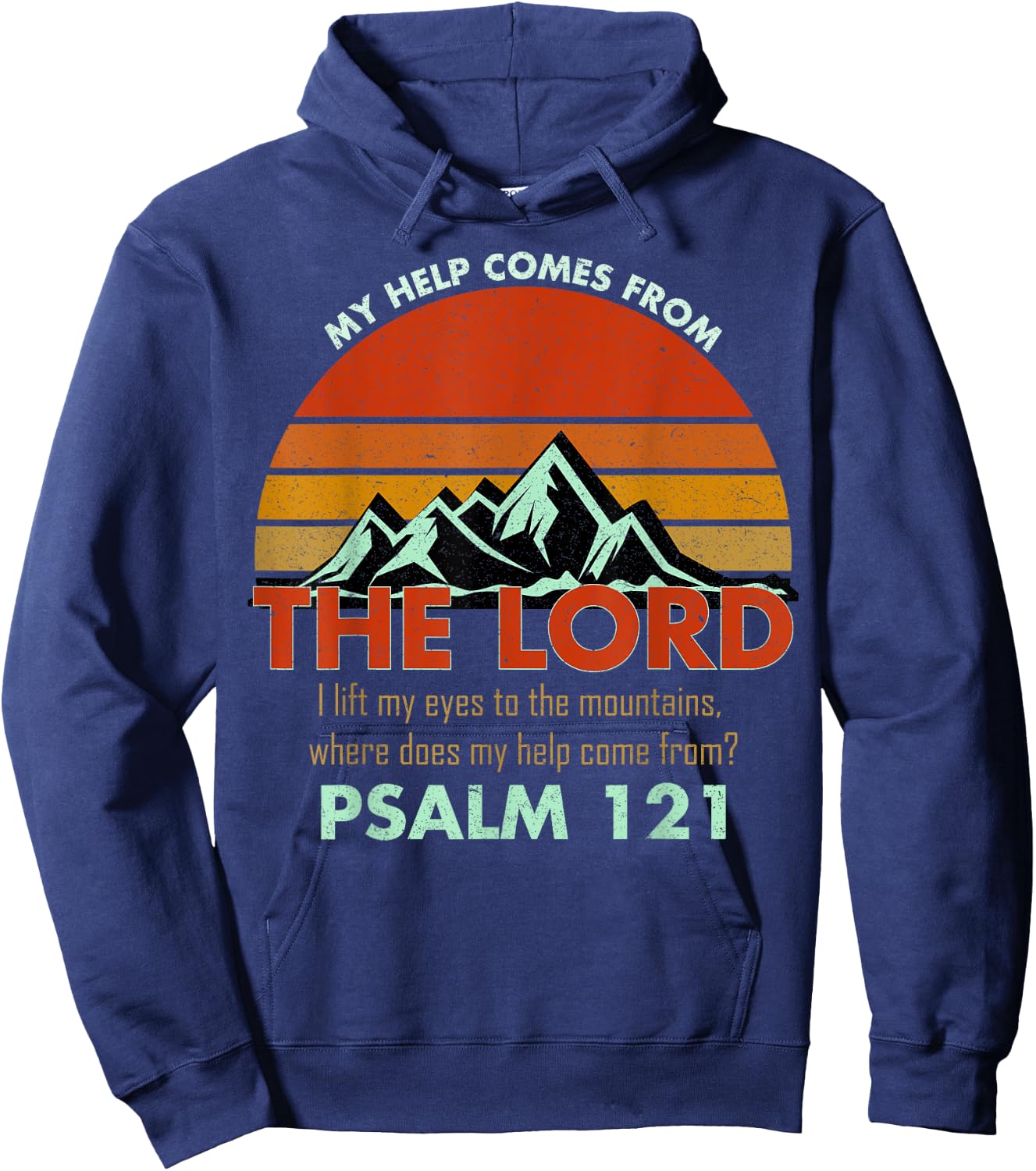 Psalm 121 My Help Comes From The Lord My Healer Shirt Hoodie - Hoodie | Navy