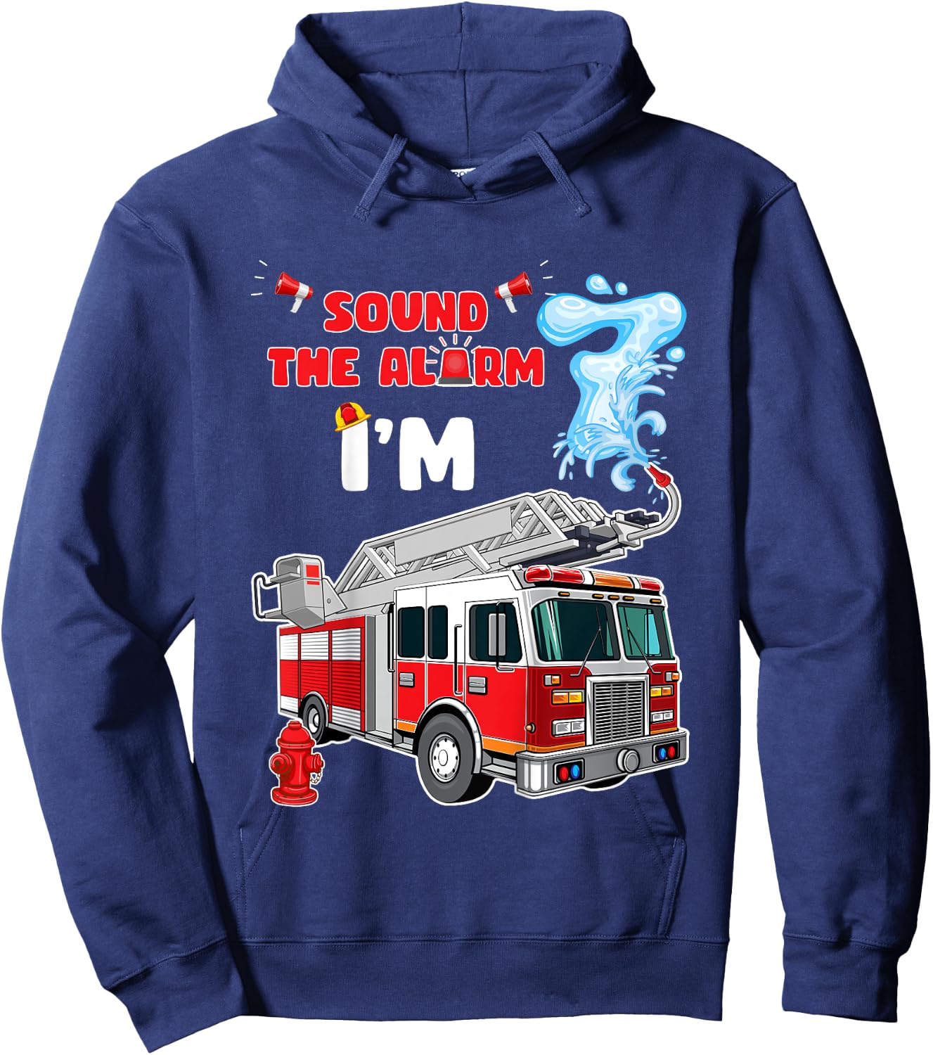 Sound the Alarm I'm 7! Kids Fire Truck Firefighter Birthday Hoodie - Hoodie | Navy