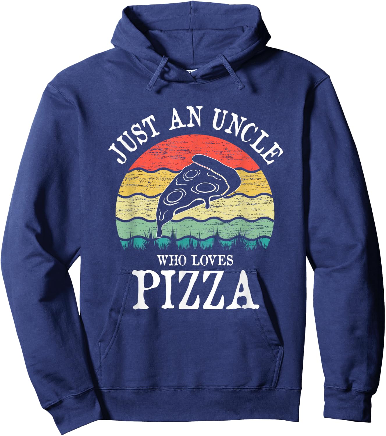 Just An Uncle Who Loves Pizza Hoodie - Hoodie | Navy