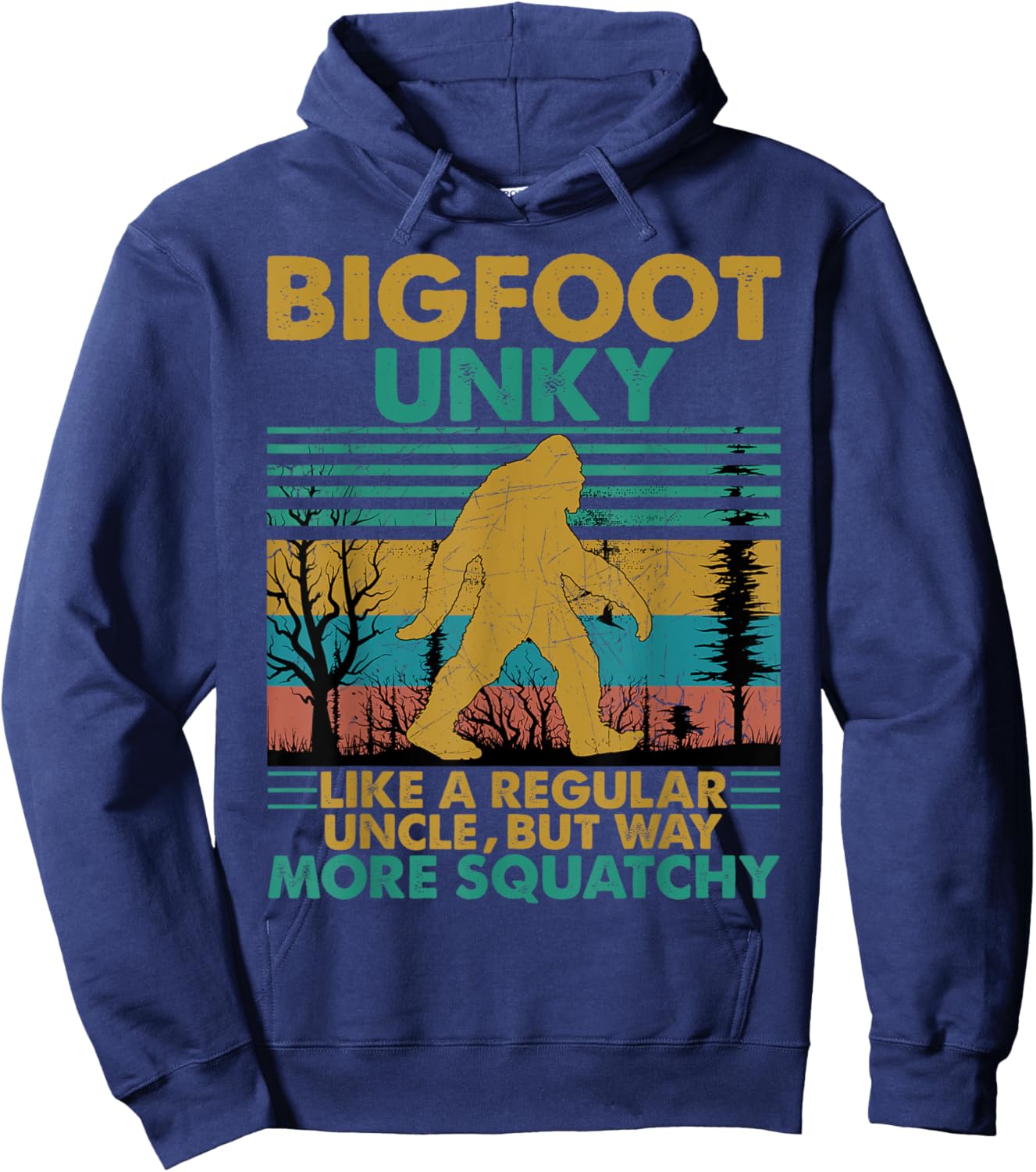 Bigfoot Unky Like A Regular Uncle But More Squatchy Hoodie - Hoodie | Navy