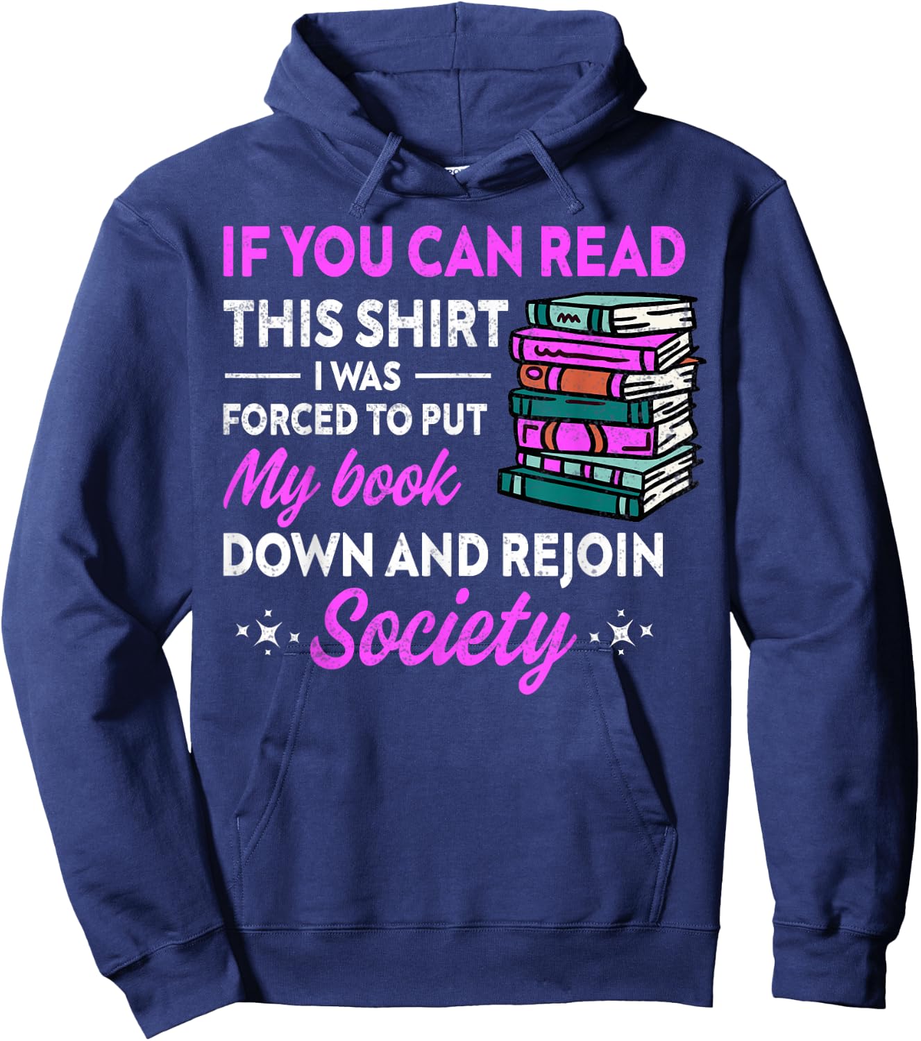 If You Can Read This Shirt I Was Forced To Put My Book Down Hoodie - Hoodie | Navy