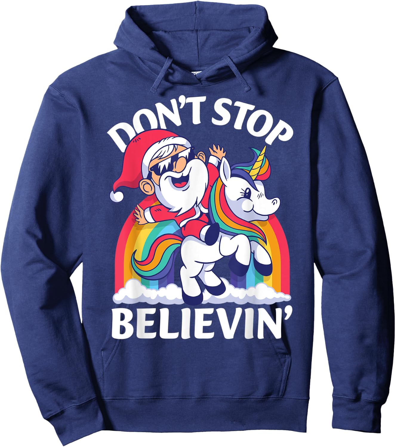 Don't Stop Believin Santa Riding Unicorn Christmas Rainbow Hoodie - Hoodie | Navy