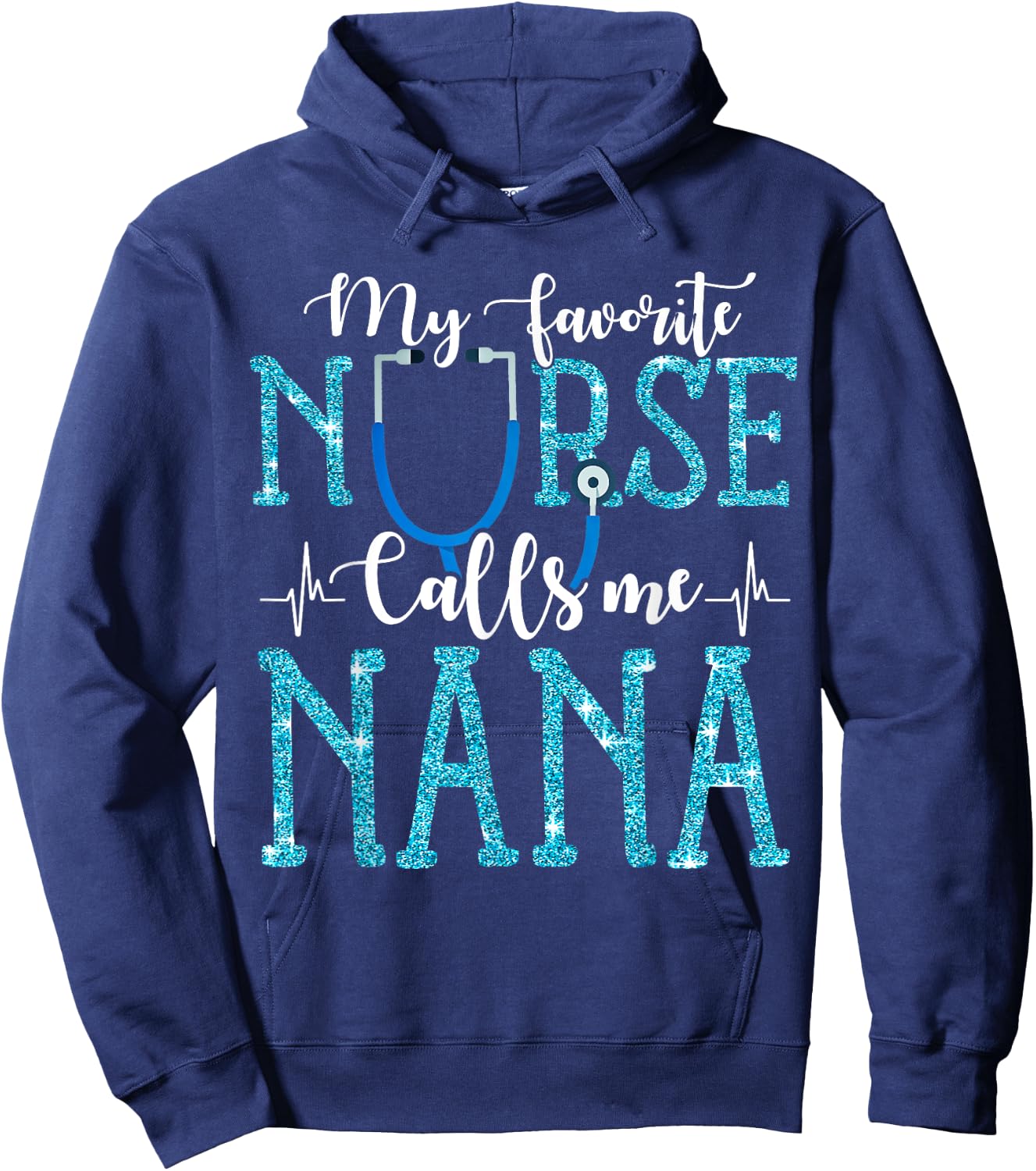 My Favorite Nurse Calls Me Nana Mothers Day Grandma Hoodie - Hoodie | Navy