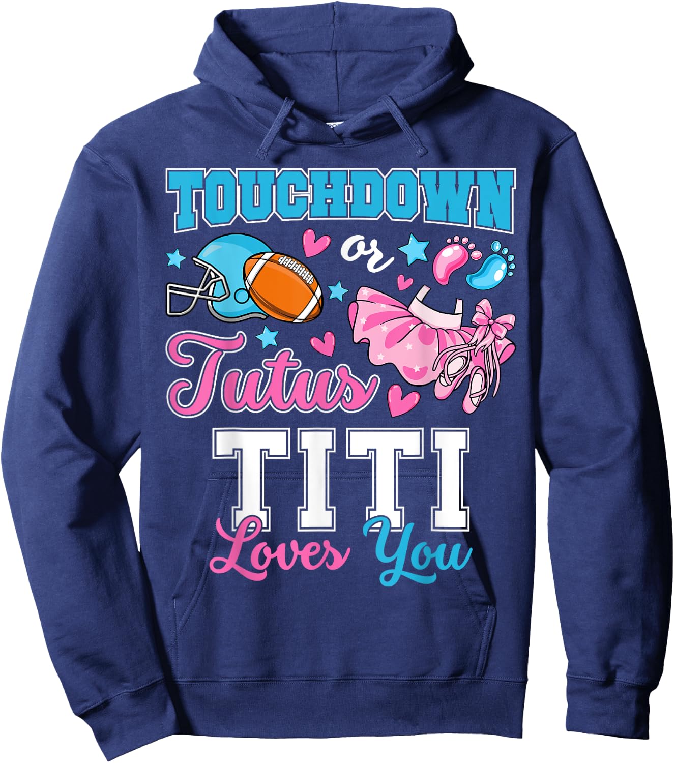 Touchdown or Tutus Titi Loves You Cute Gender Reveal Baby Hoodie - Hoodie | Navy