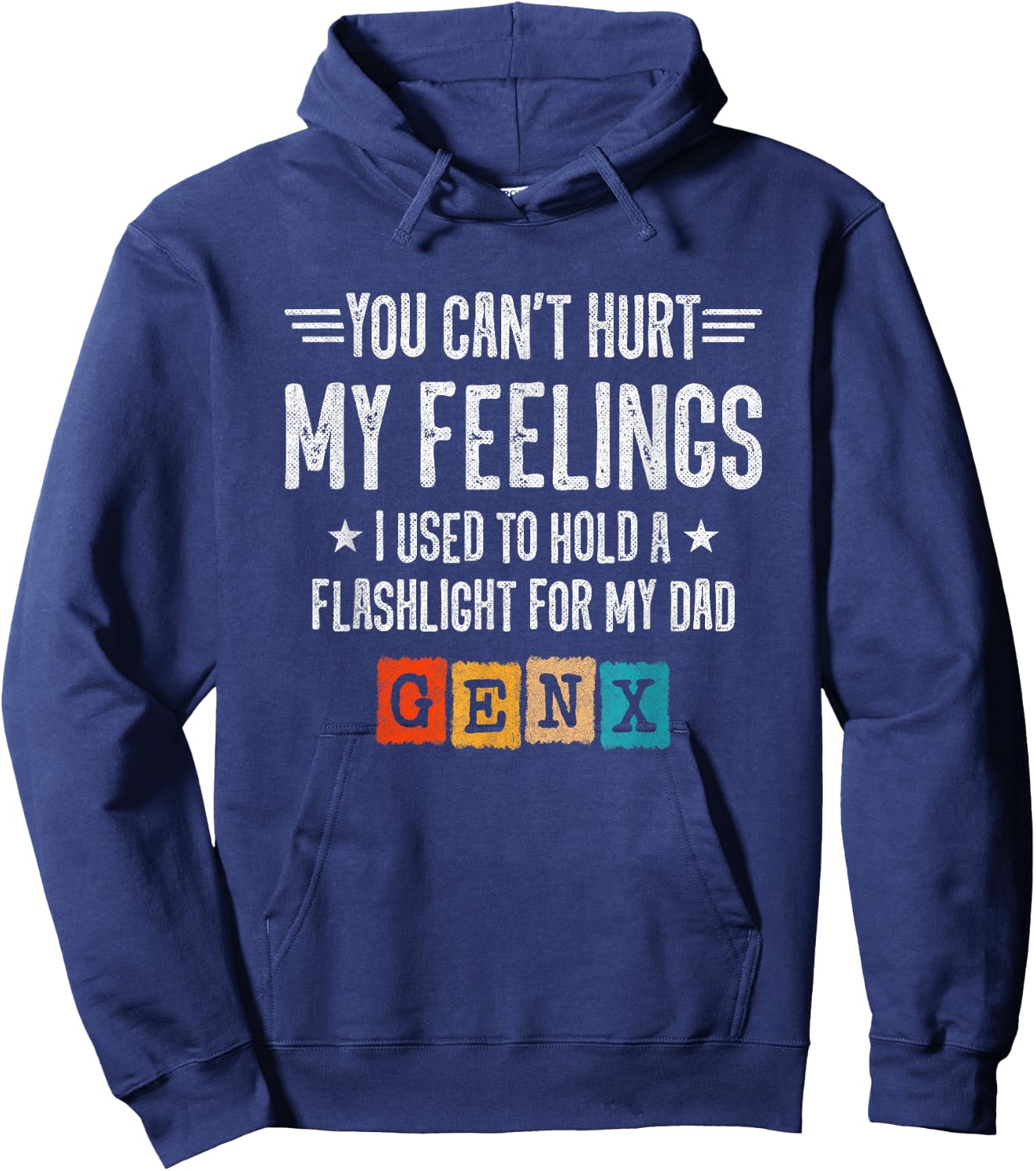 Funny Gen X - Generation X - Can't Hurt My Feelings - Gen X Hoodie - Hoodie | Navy