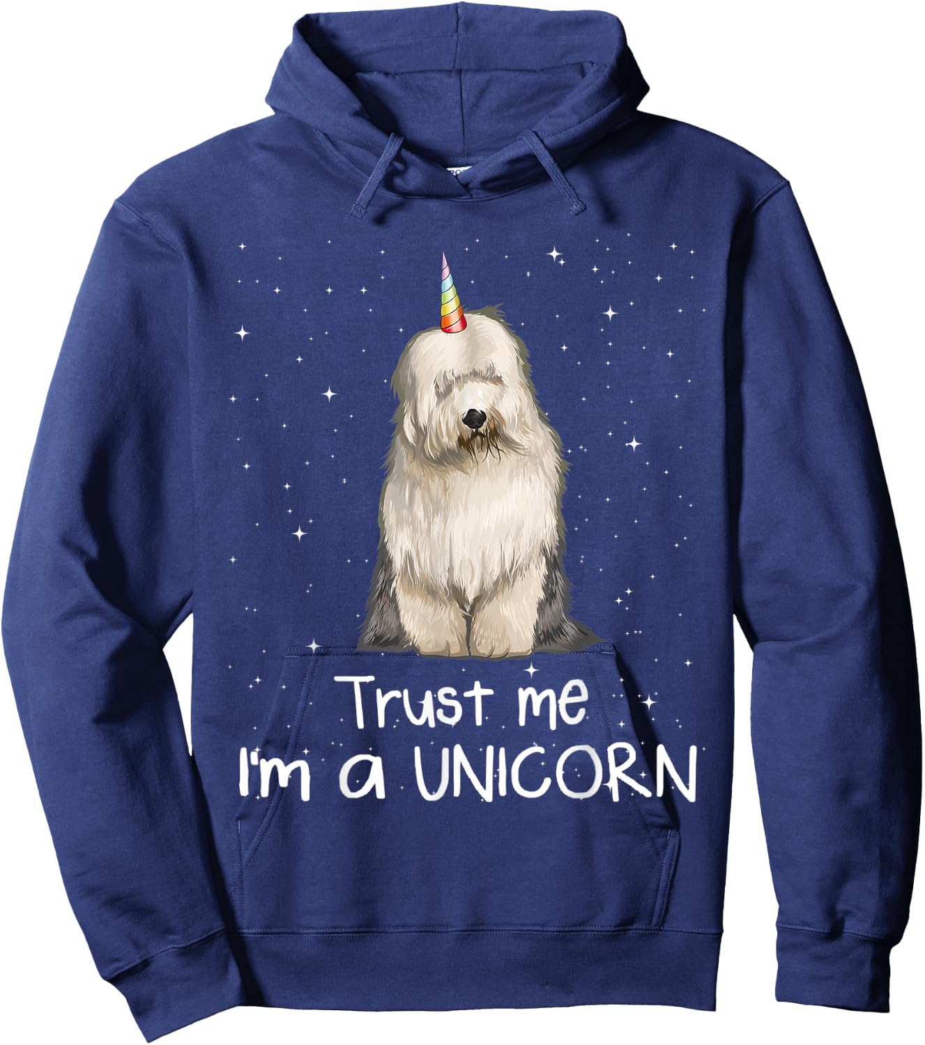Old English Sheepdog Trust Me I'm A Unicorn Dog Men Women Hoodie - Hoodie | Navy