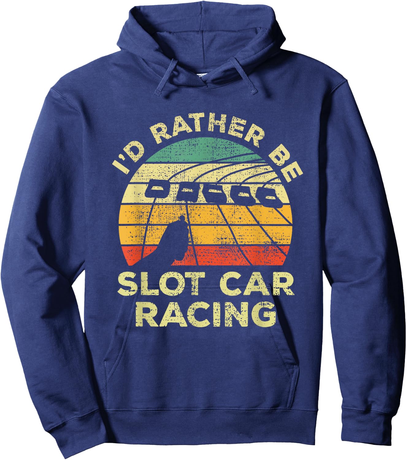 Slot Car Racing Vintage I'd Rather Be Slot Car Racing Hoodie - Hoodie | Navy