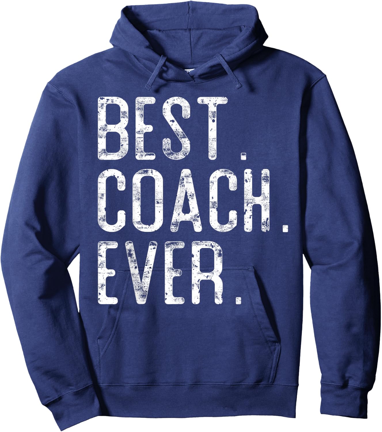 Best Coach Ever Father’s day Gift Coach Hoodie - Hoodie | Navy