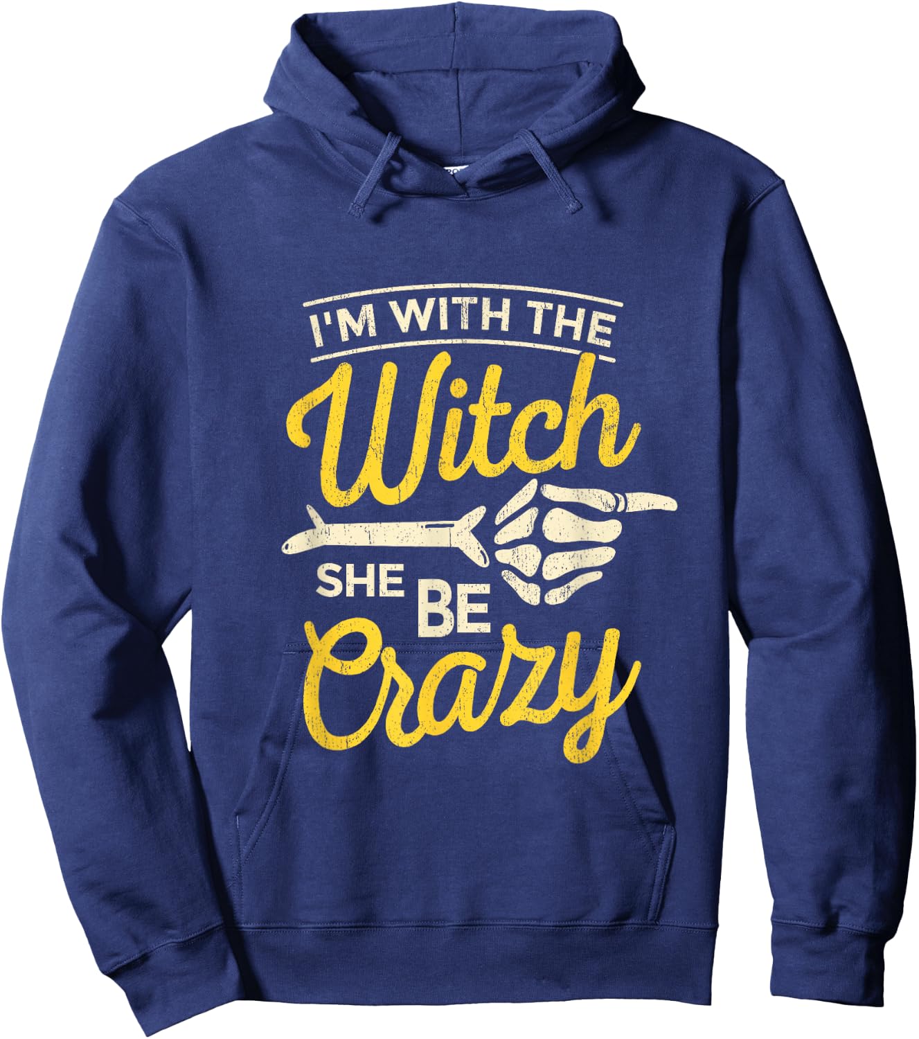 I'm with the Witch She Be Crazy Scary Customer Hoodie - Hoodie | Navy
