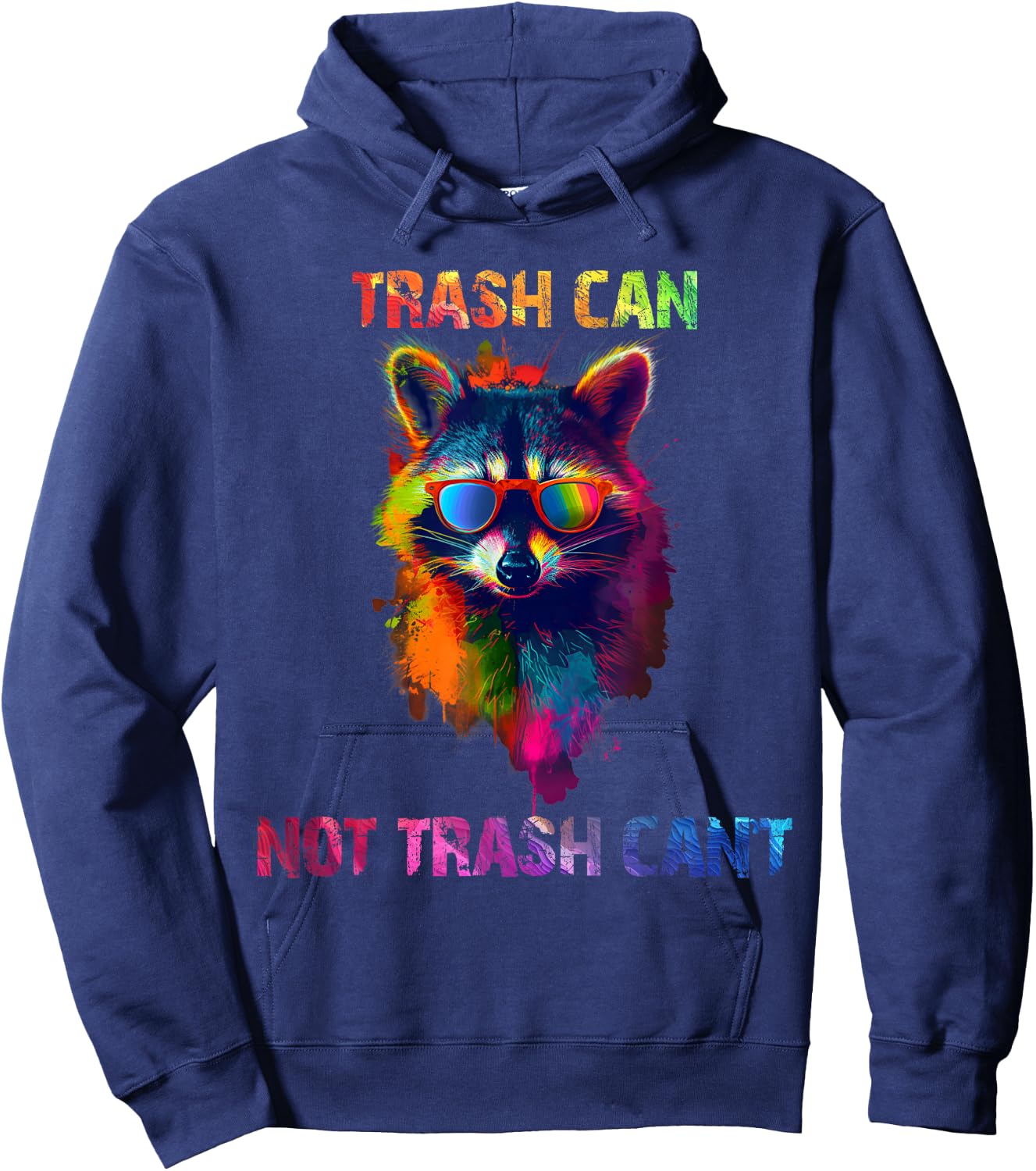It's trash can not trash cannot Raccoon | Colorful , Small, Black Hoodie - Hoodie | Navy