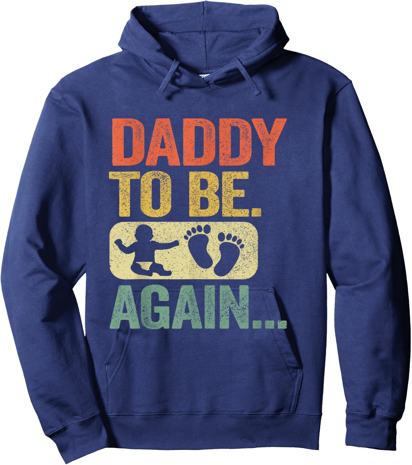 Daddy To Be Again New Dad Soon 2nd Father Second Time Dad Hoodie - Hoodie | Navy