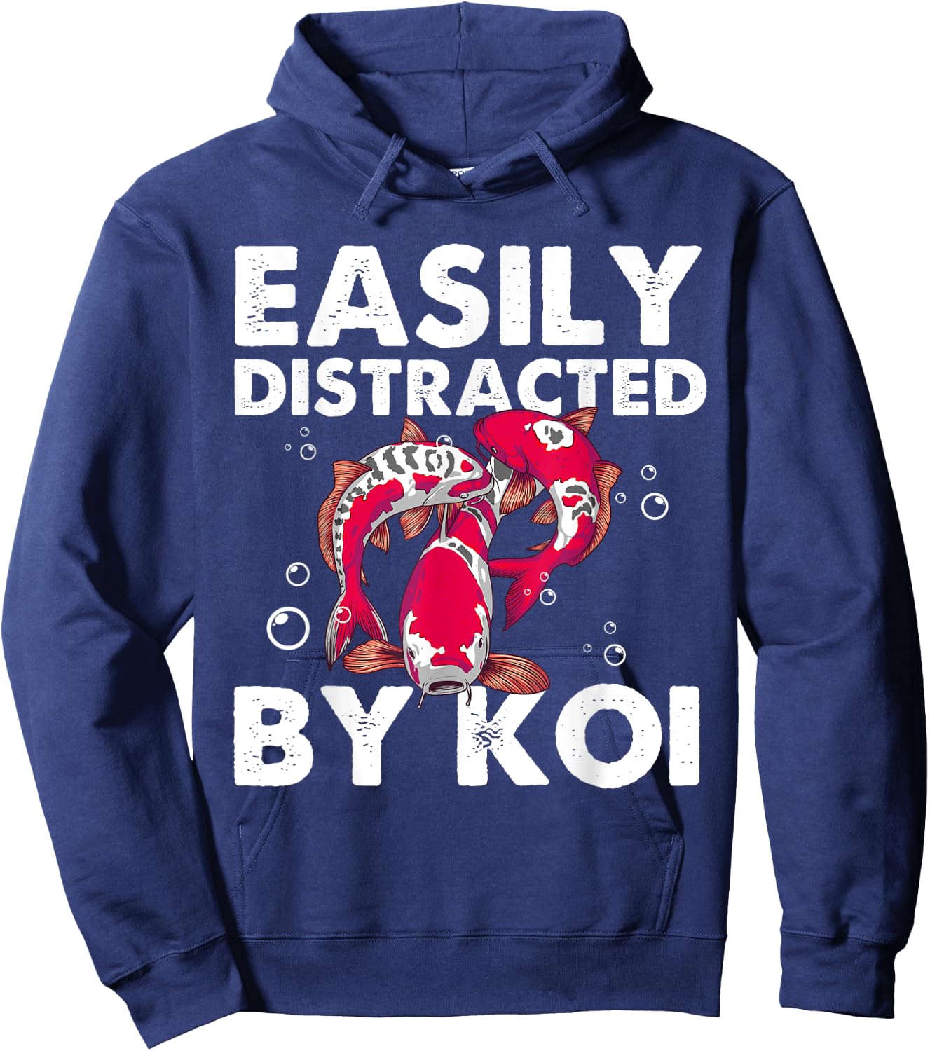Funny Koi Fish Gift Men Women Cool Easily Distracted By Koi Hoodie - Hoodie | Navy