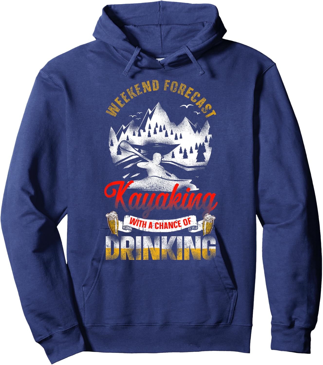 Forecast Kayaking With A Chance Of Drinking Beer Hoodie - Hoodie | Navy