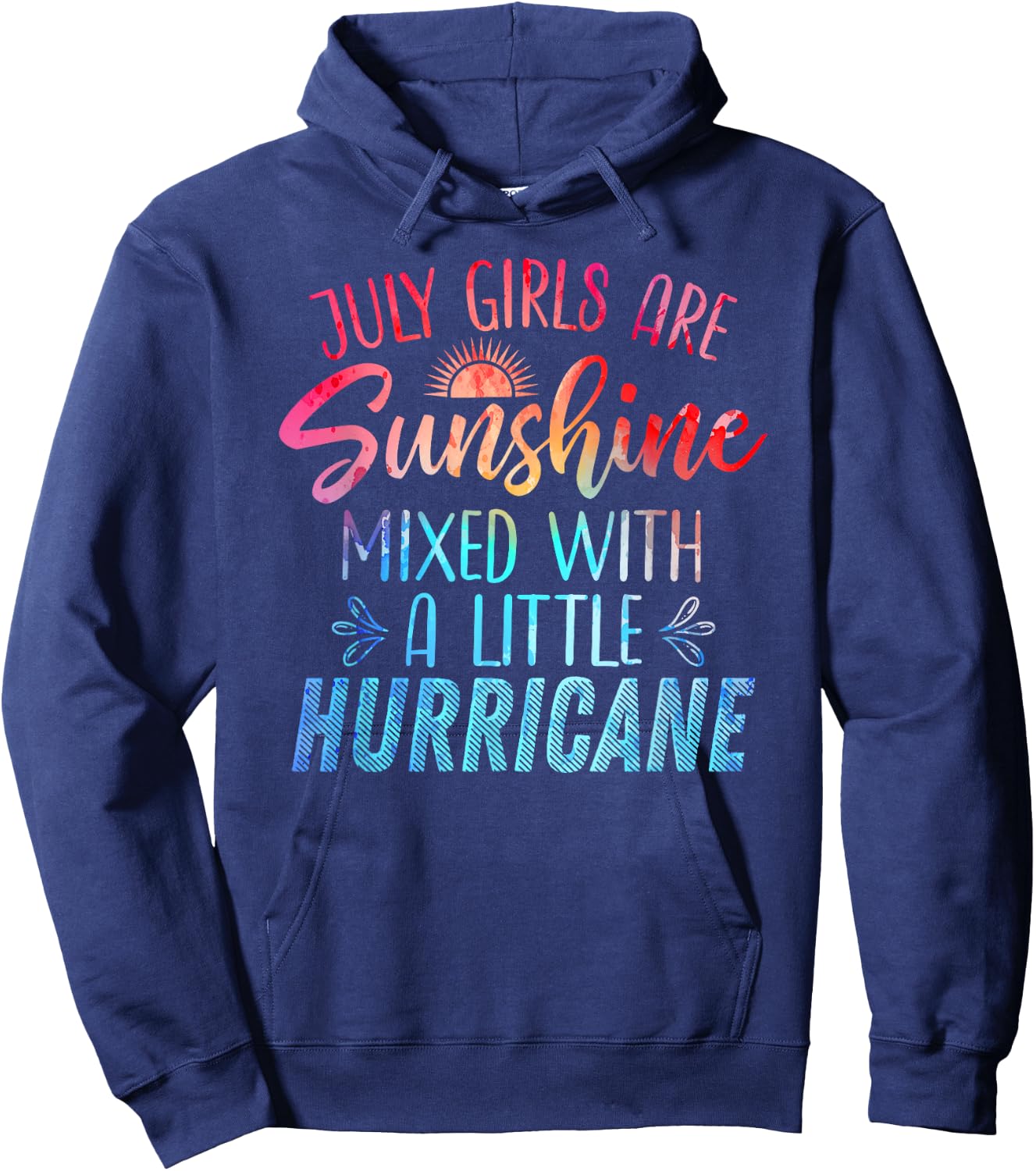 JULY GIRLS ARE SUNSHINE MIXED WITH HURRICANE Birthday Month Hoodie - Hoodie | Navy