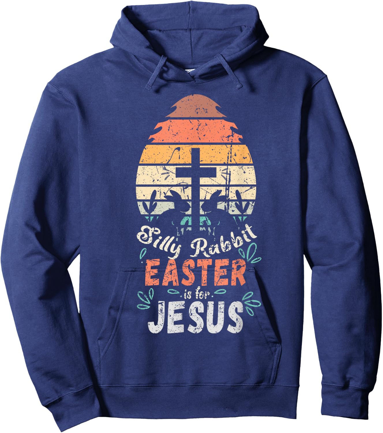 Silly Rabbit Easter Is For Jesus Religious Christian Retro Hoodie - Hoodie | Navy