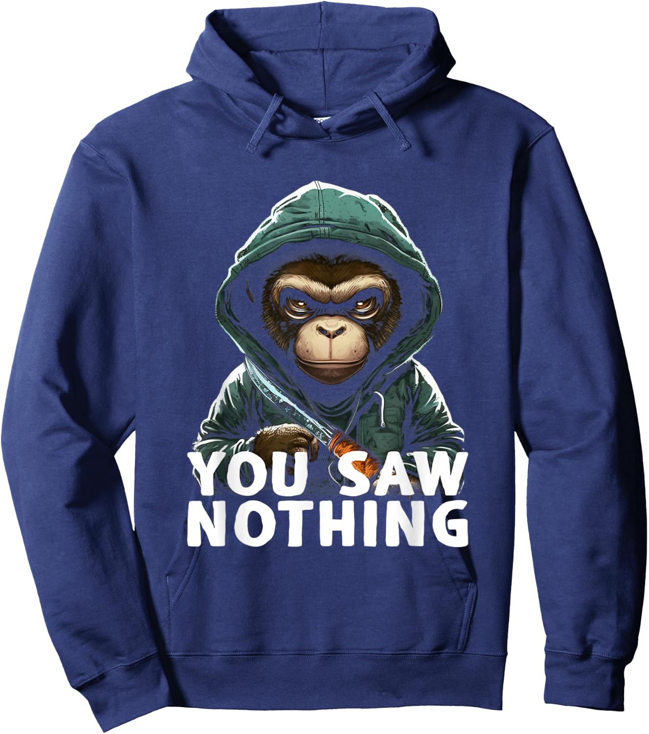 You Saw Nothing Funny murderous monkey with knife Hoodie - Hoodie | Navy