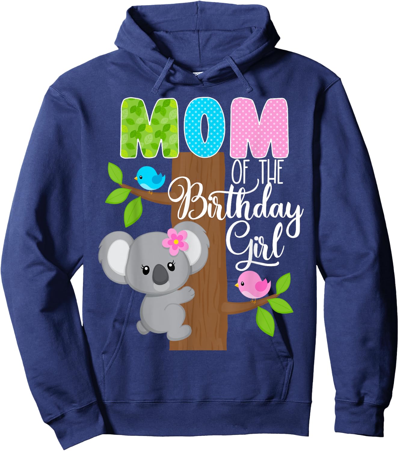 Koala Bear Birthday Mom Of The Birthday Girl Koala's Birthday Hoodie - Hoodie | Navy