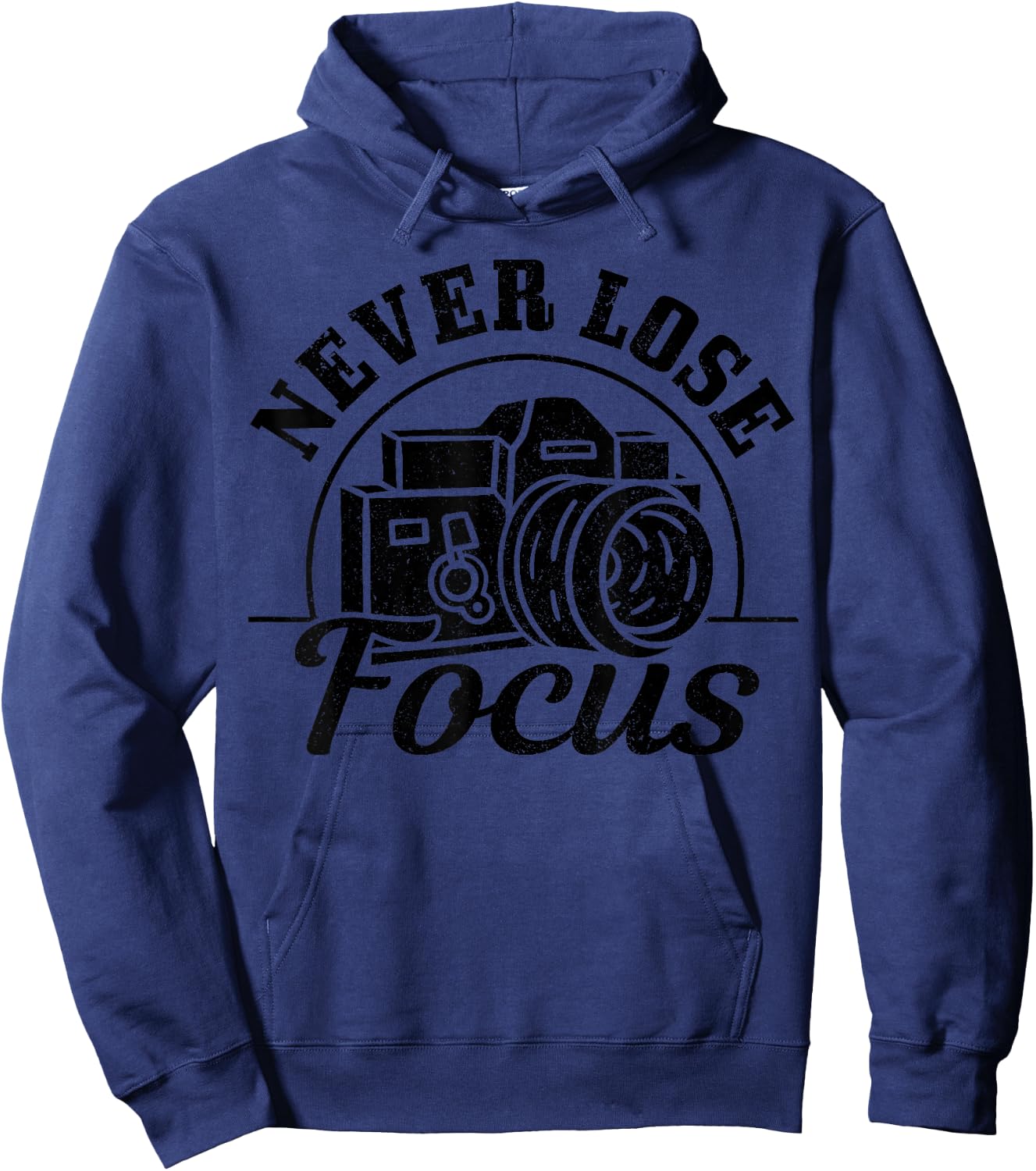 Photographer Gift Never Lose Focus Camera Funny Photography Hoodie - Hoodie | Navy