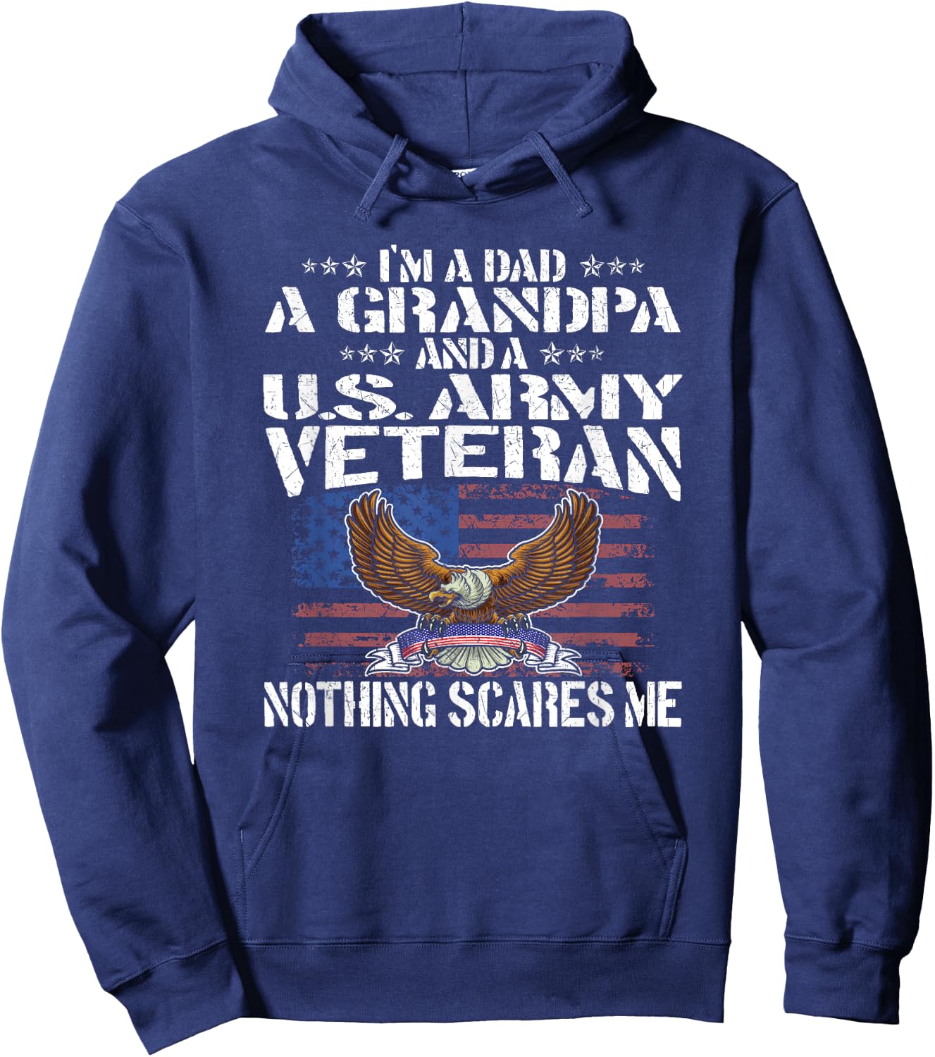 I'm A Dad Grandpa And US Army Veteran - Nothing Scares Me Hoodie - Hoodie | Navy