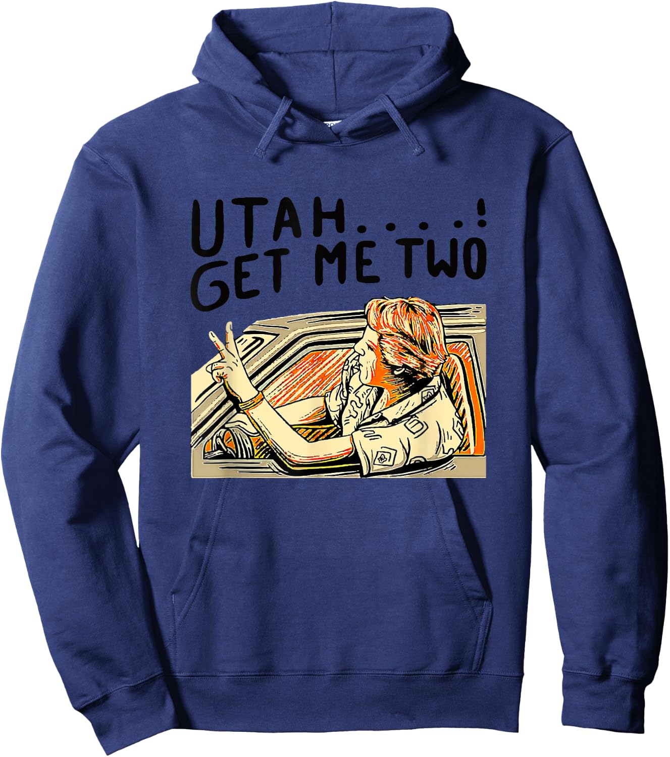 Utah Get Me Two 1980s Movie Quote Hoodie - Hoodie | Navy