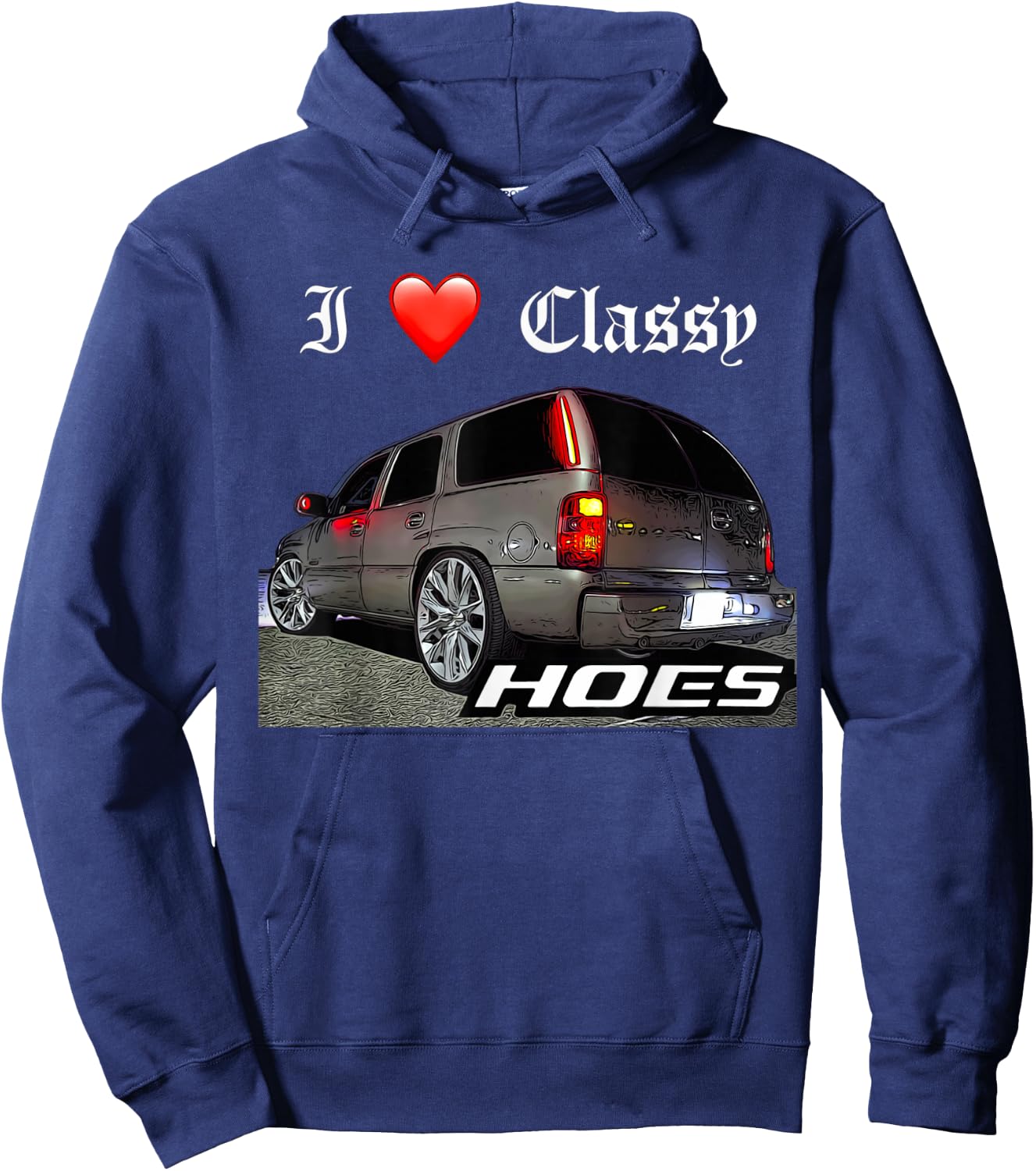 Migo Customs Funny Tahoe, Classy Hoes Yukon Truck Hoodie - Hoodie | Navy