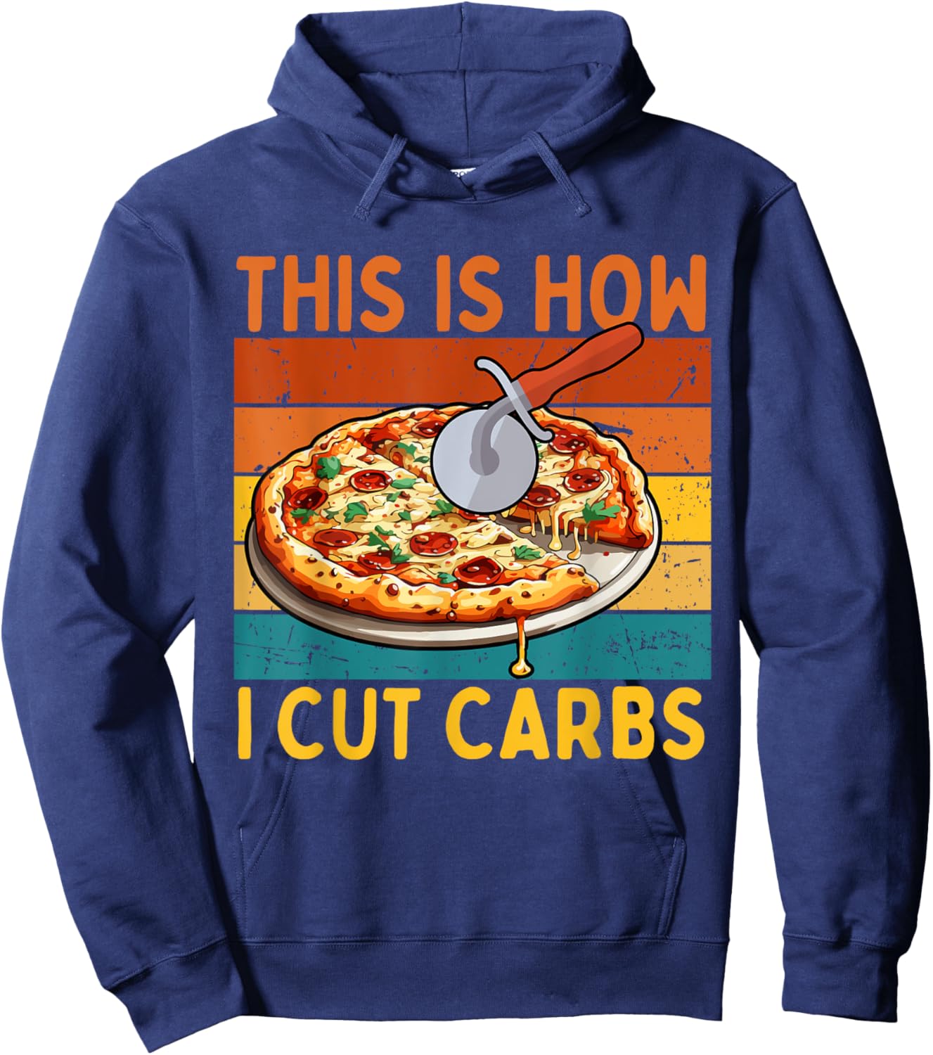 Funny Foodies Pizza Lovers Gym This Is How I Cut Carbs Hoodie - Hoodie | Navy