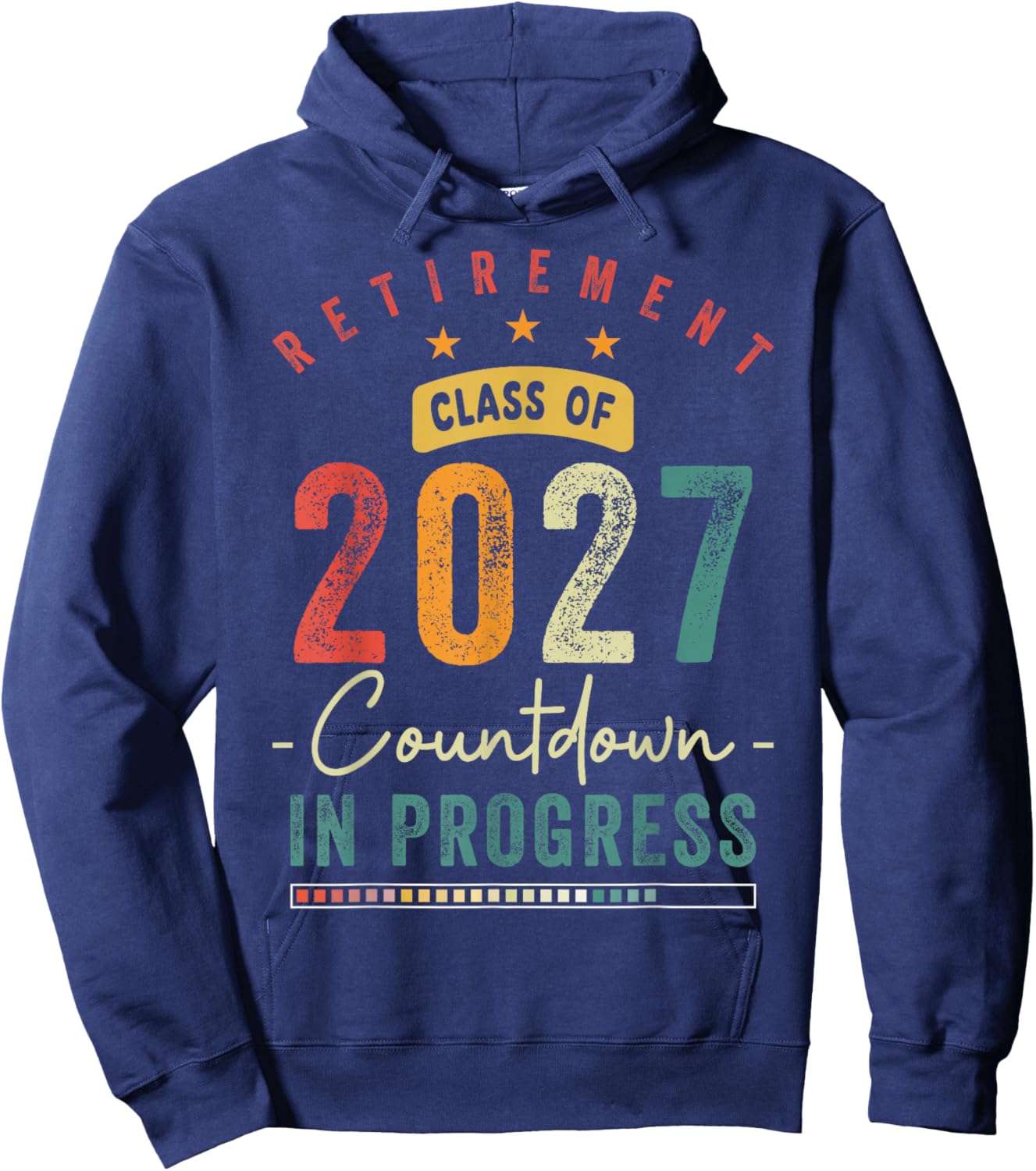 Retirement Class Of 2027 Countdown In Progress Funny Men Hoodie - Hoodie | Navy