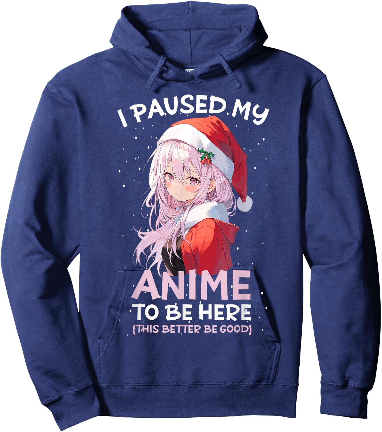 I Paused My Anime To Be Here Anime Girl Santa Hat Otaku Hoodie - Hoodie | Navy