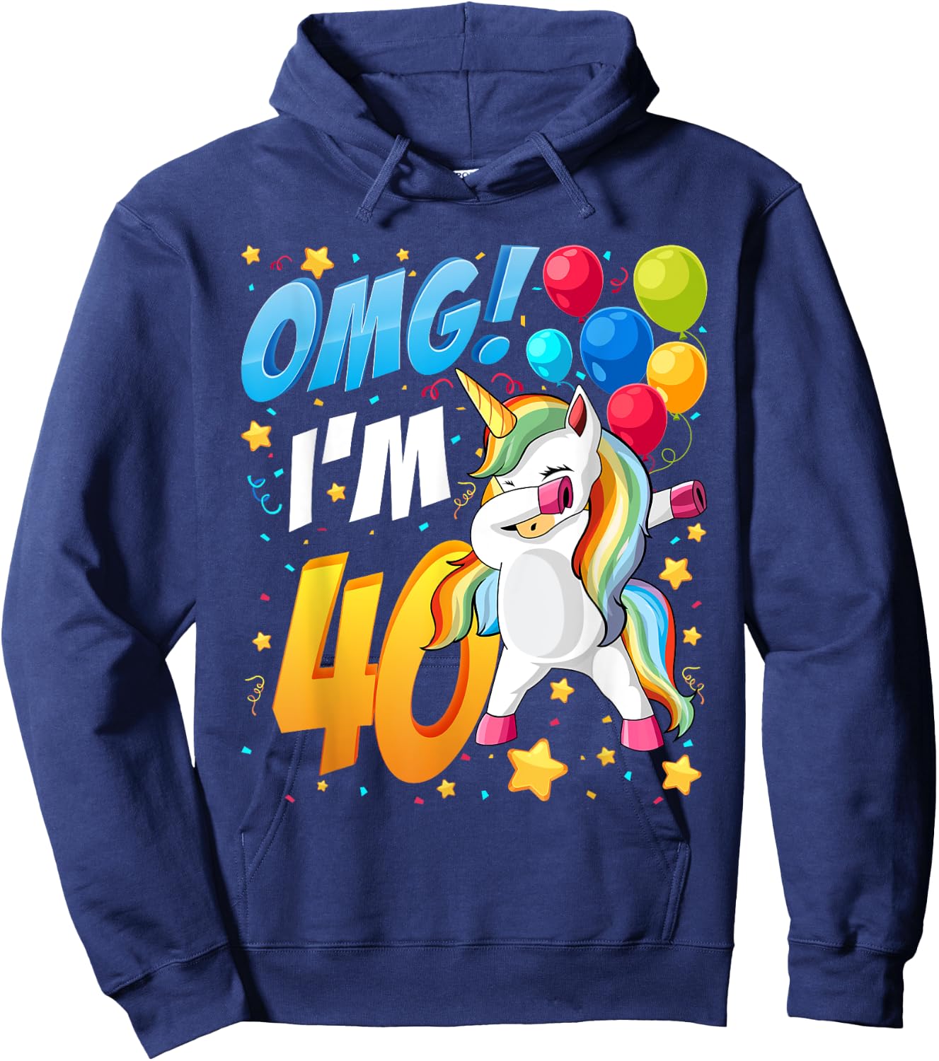 OMG! I'm 40 - Unicorn Dab Shirt for 40th Birthday Women Men Hoodie - Hoodie | Navy
