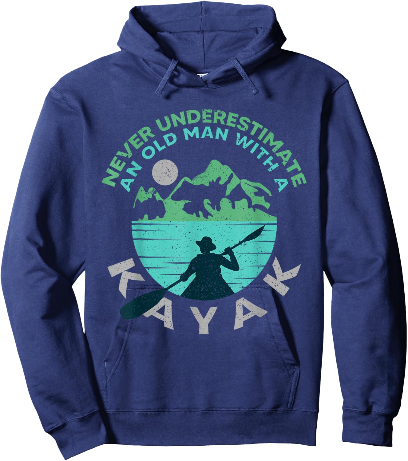 Kayaking Dad Never Underestimate An Old Man With A Kayak Hoodie - Hoodie | Navy