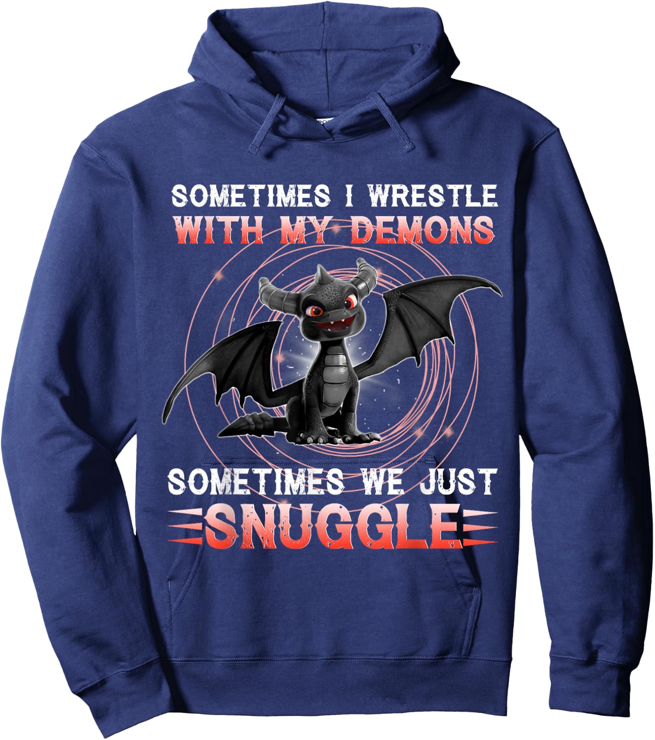 Sometimes I Wrestle With My Demons We Just Snuggle Dragons Hoodie - Hoodie | Navy