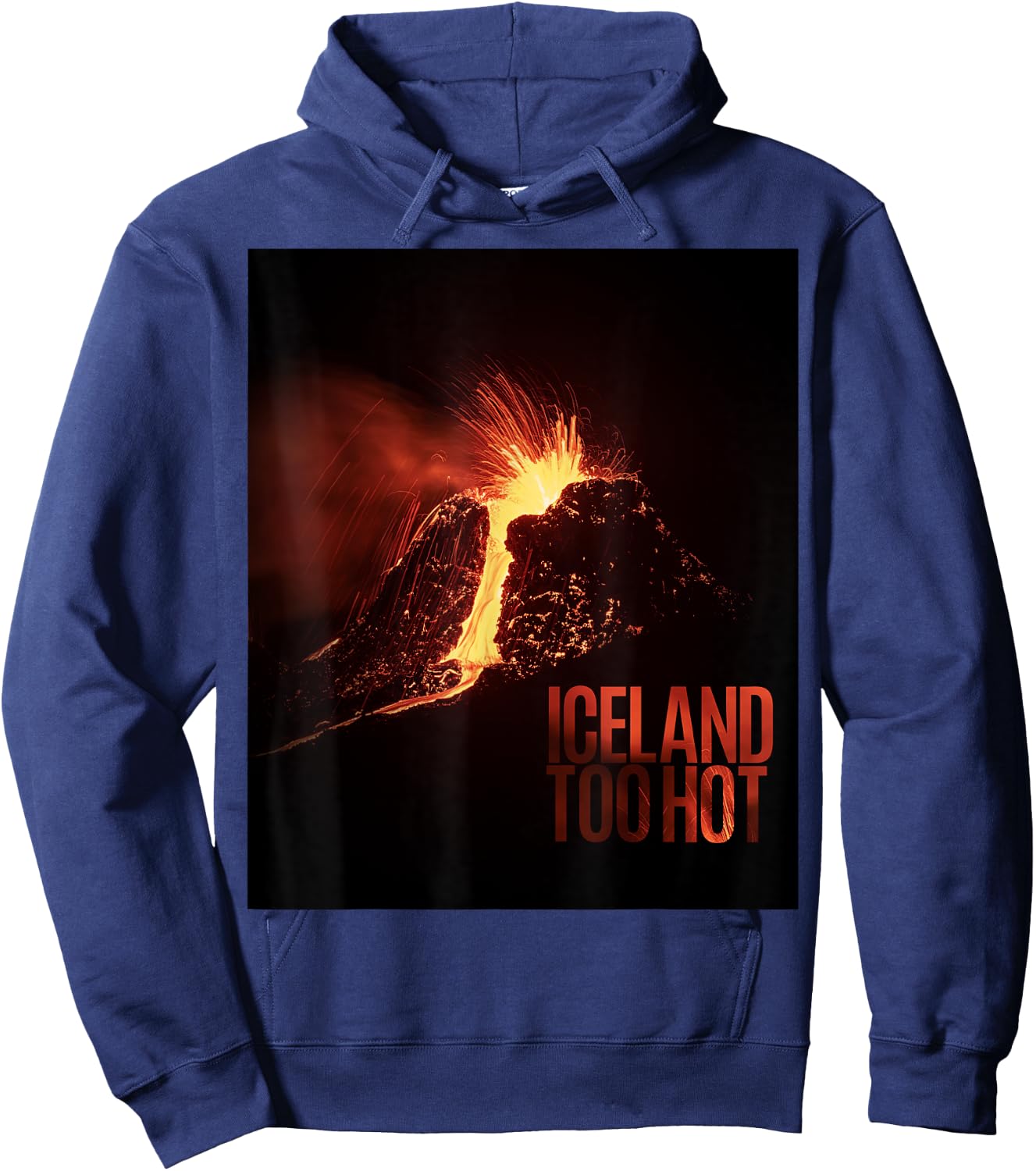 Iceland Too Hot - Volcano Eruption Hoodie - Hoodie | Navy