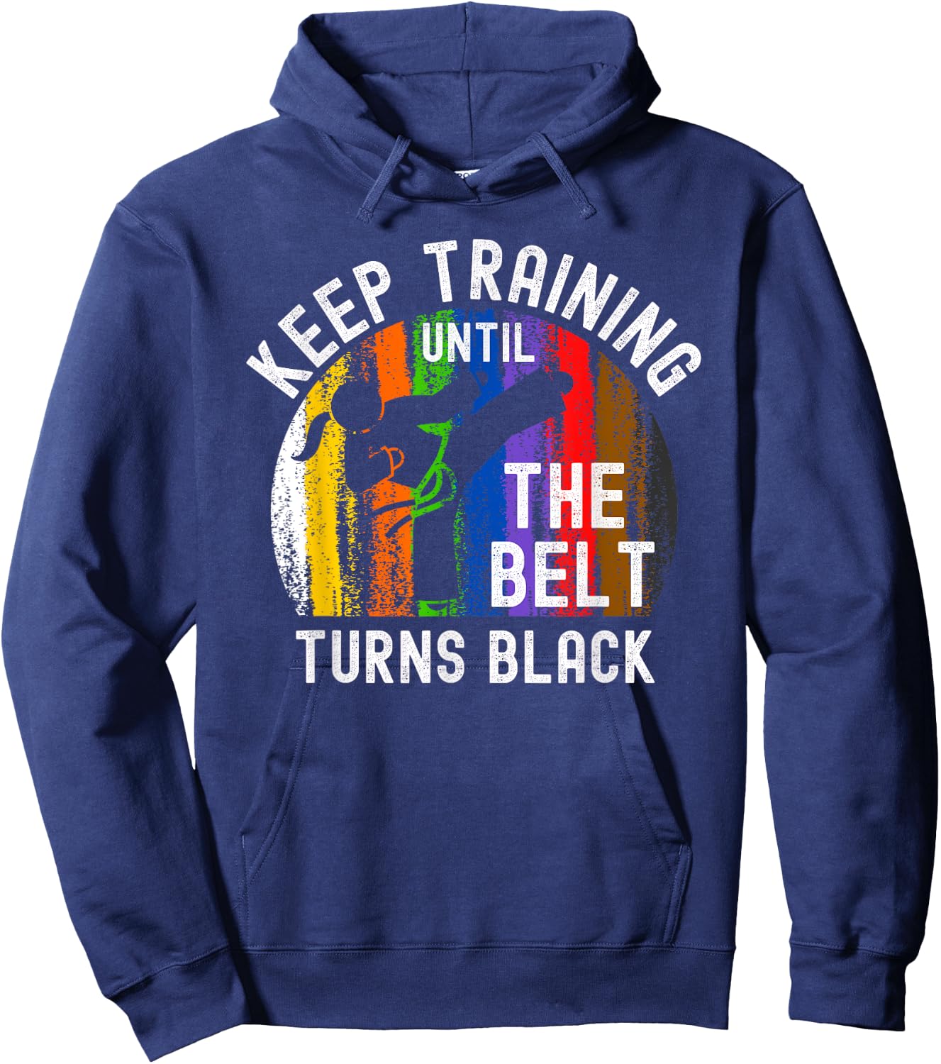 Keep Training Until Belt Turns Black Karate Taekwondo Girl Hoodie - Hoodie | Navy