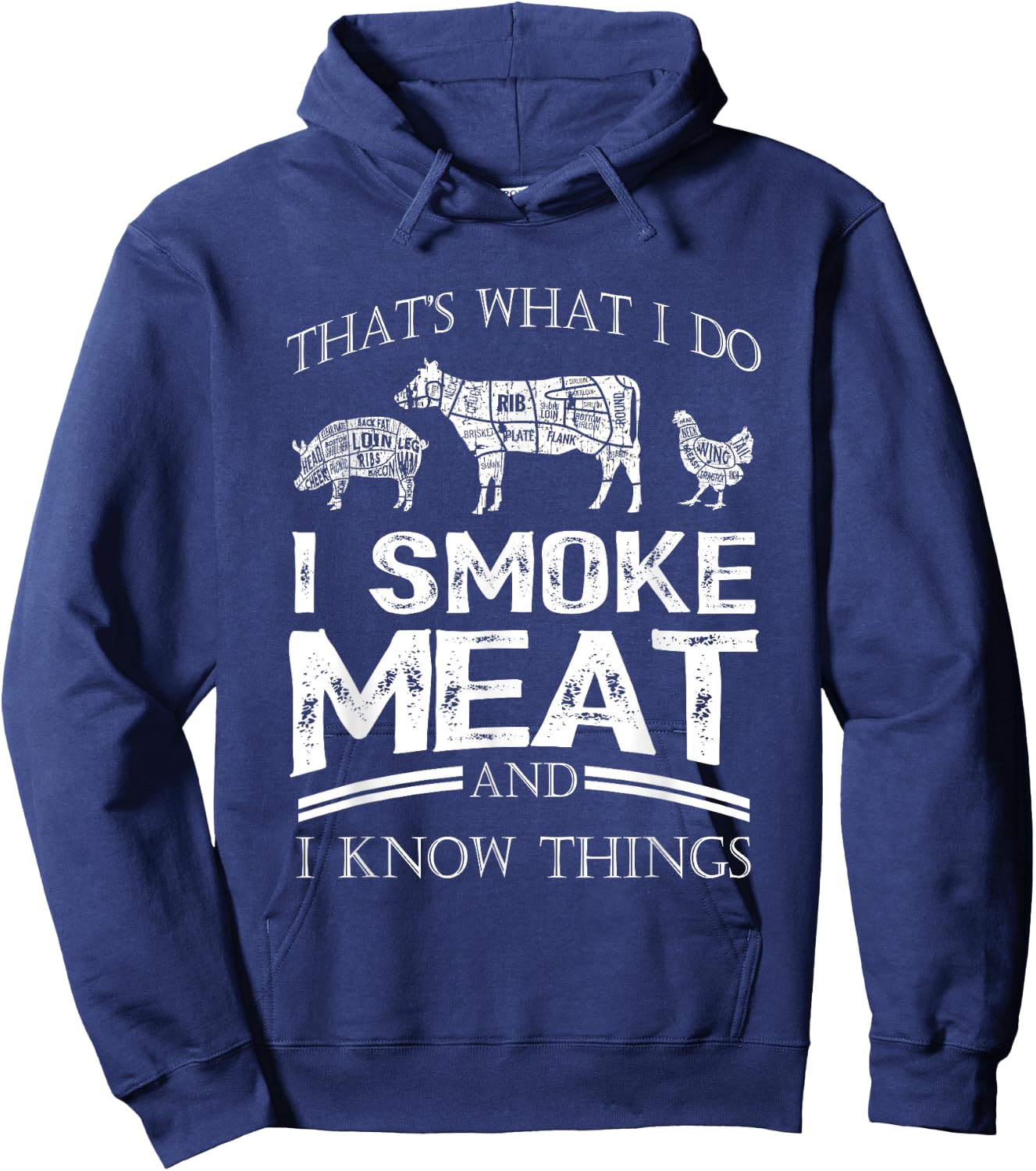 That's What I Do I Smoke Meat I Know Things Funny Smoker BBQ Hoodie - Hoodie | Navy