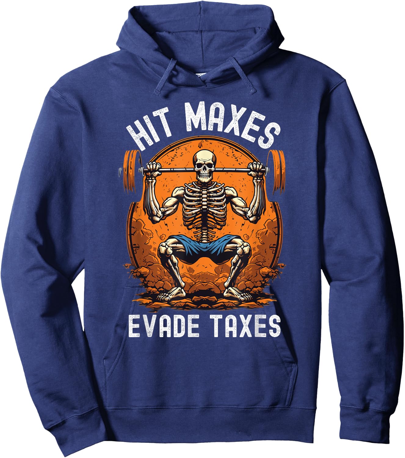 Hit Maxes Evade Taxes Funny Gym Bodybuilding Lifting Workout Hoodie - Hoodie | Navy