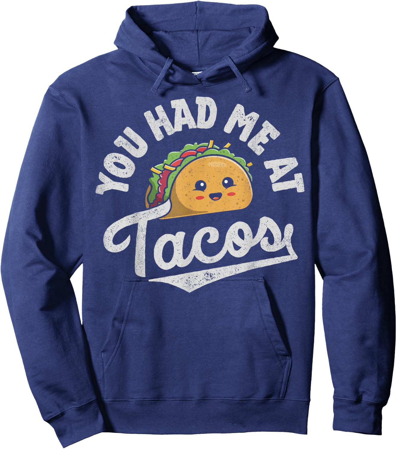 Taco You Had Me At Tacos Cinco De Mayo Mexican Food Lover Hoodie - Hoodie | Navy