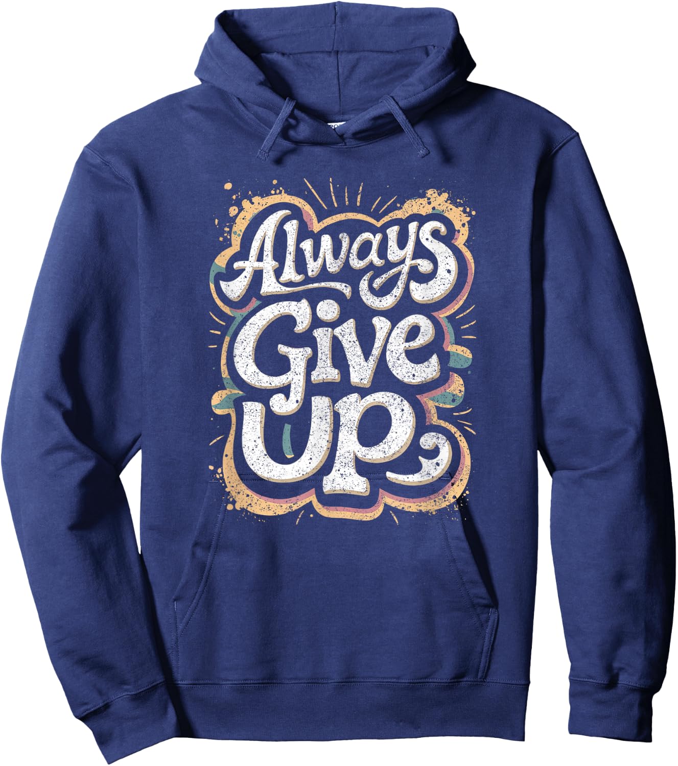 Funny Unmotivational Always Give Up Sarcastic Work Hoodie - Hoodie | Navy