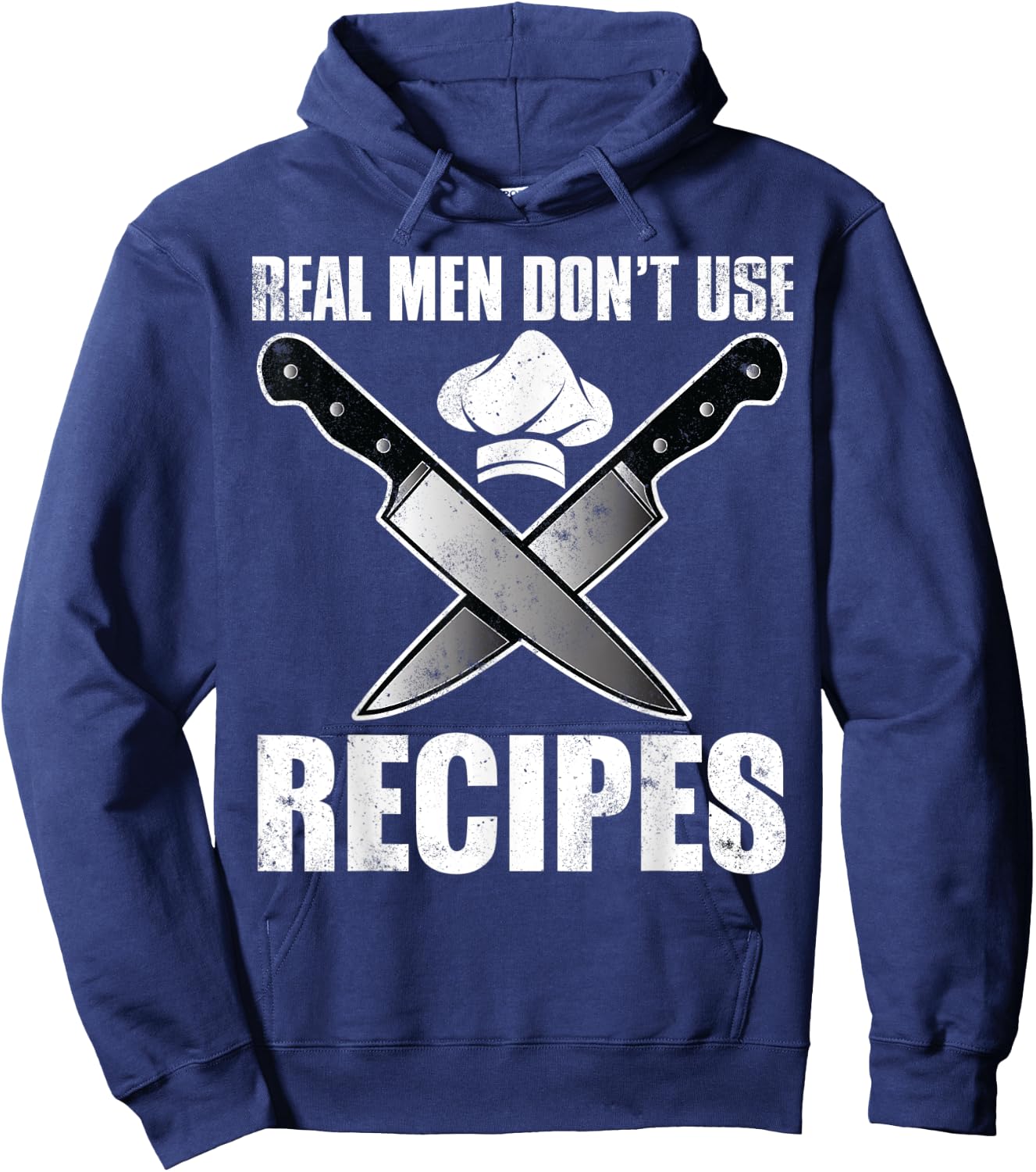 Real Men Dont Use Recipes Shirt Funny Cooking Chef Hoodie - Hoodie | Navy